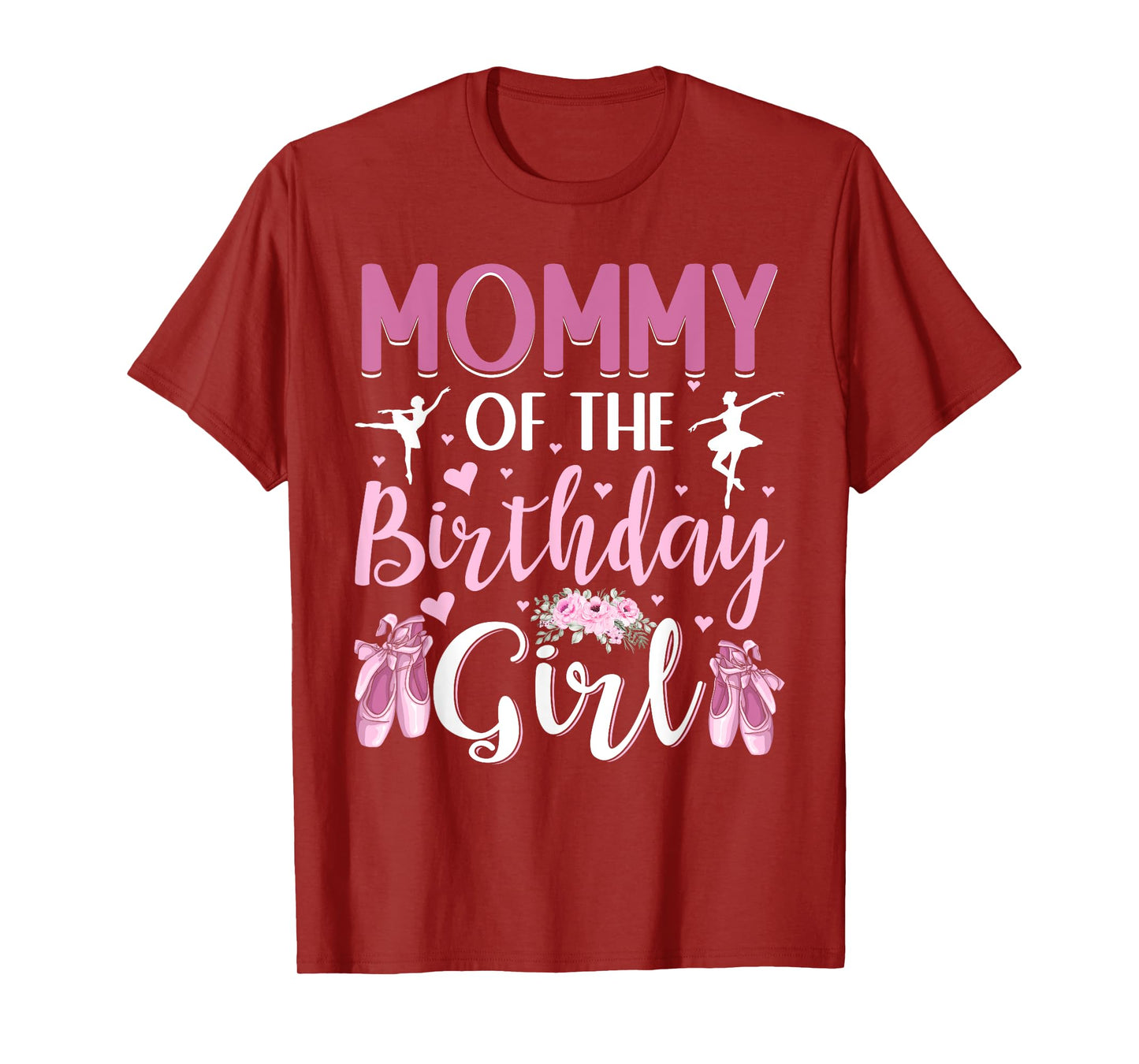 Mommy of The Birthday Girl Ballet Dancer Ballerina Mom T-Shirt
