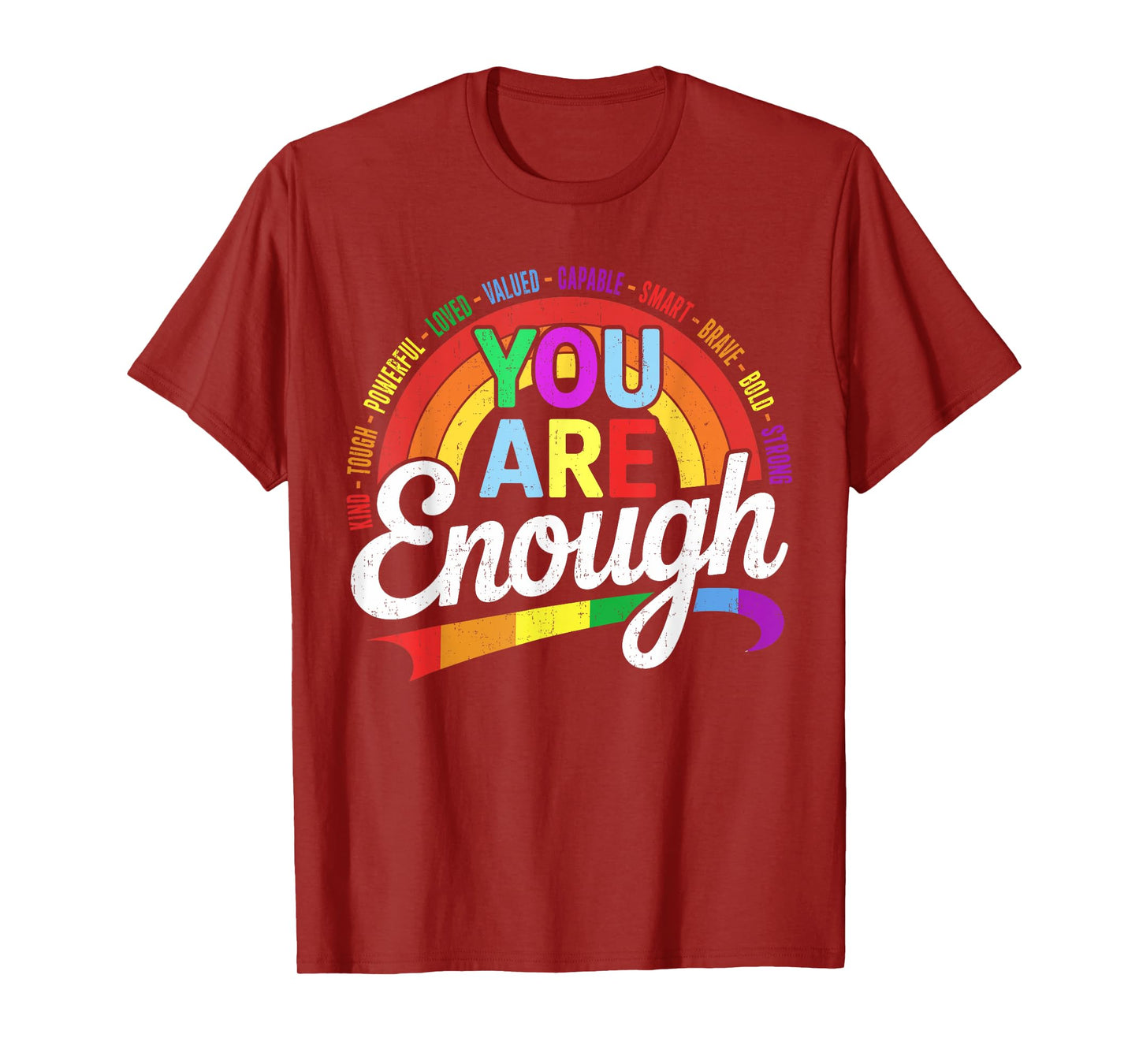 Motivational Rainbow Saying You Are Enough Today LGBTQ Pride T-Shirt