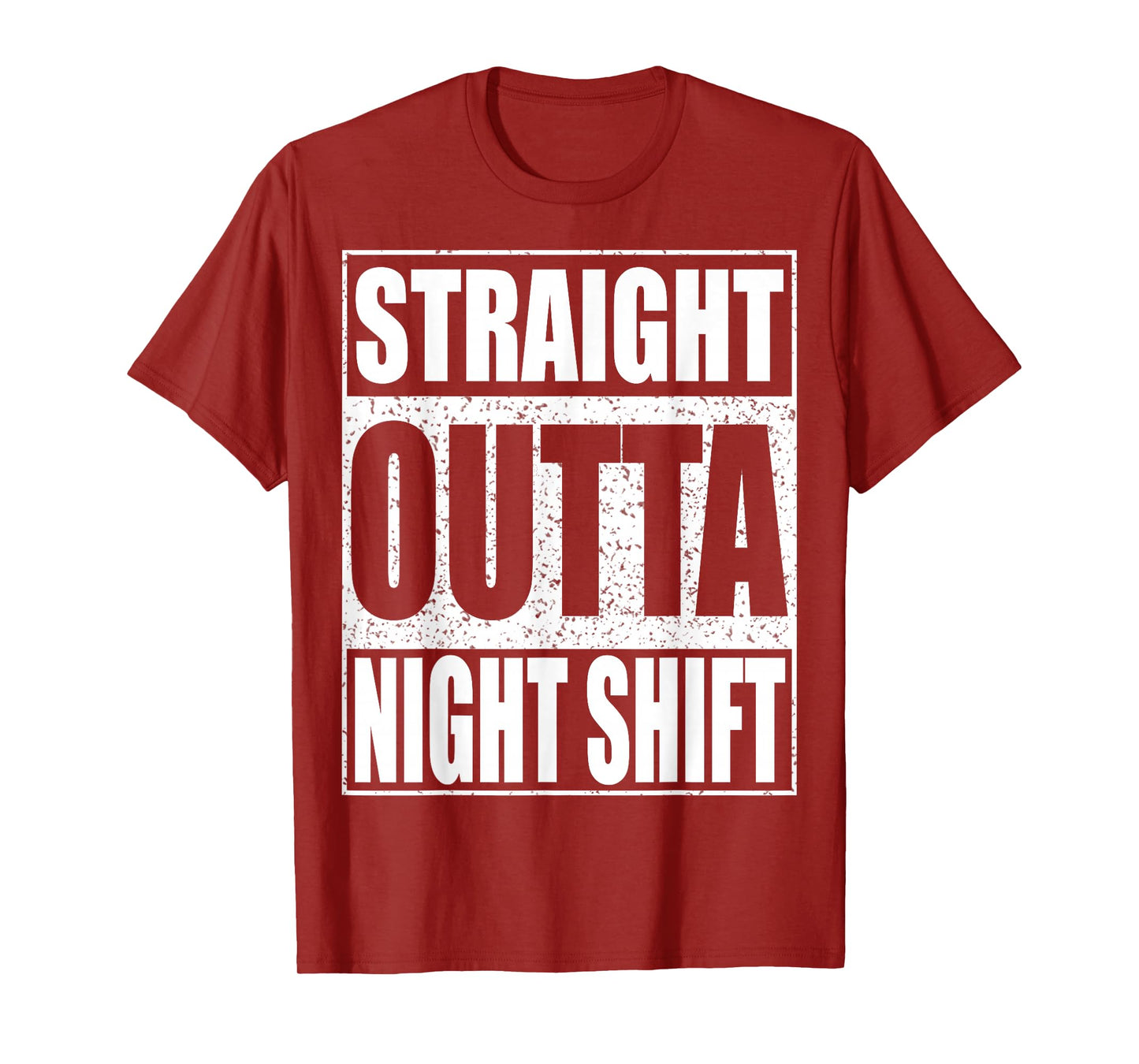 Straight Outta Night Shift Shirt Men Women Night Job T-Shirt