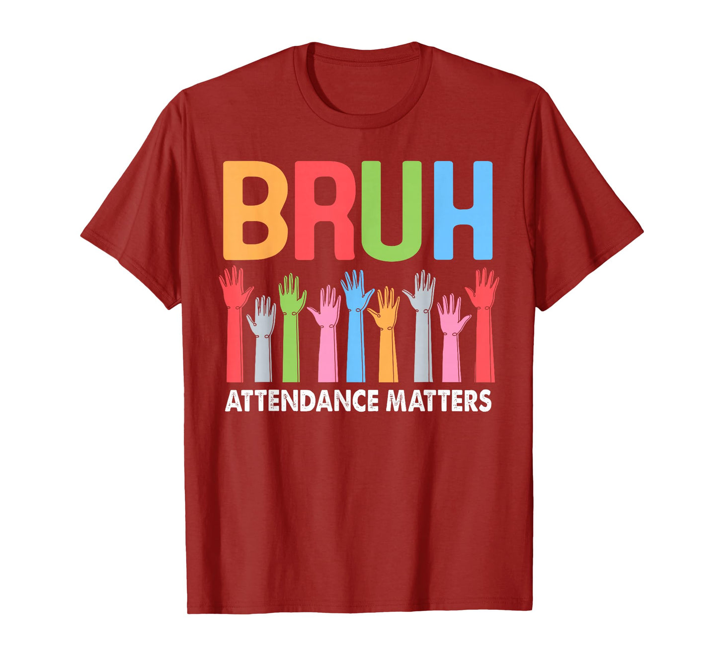 Fun Attendance Matters Bruh School Attendance Clerk Teacher T-Shirt