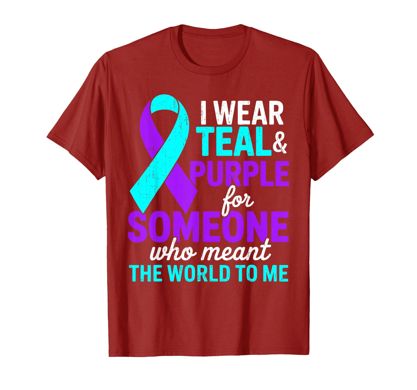I Wear Teal and Purple for Someone Suicide Prevention T-Shirt