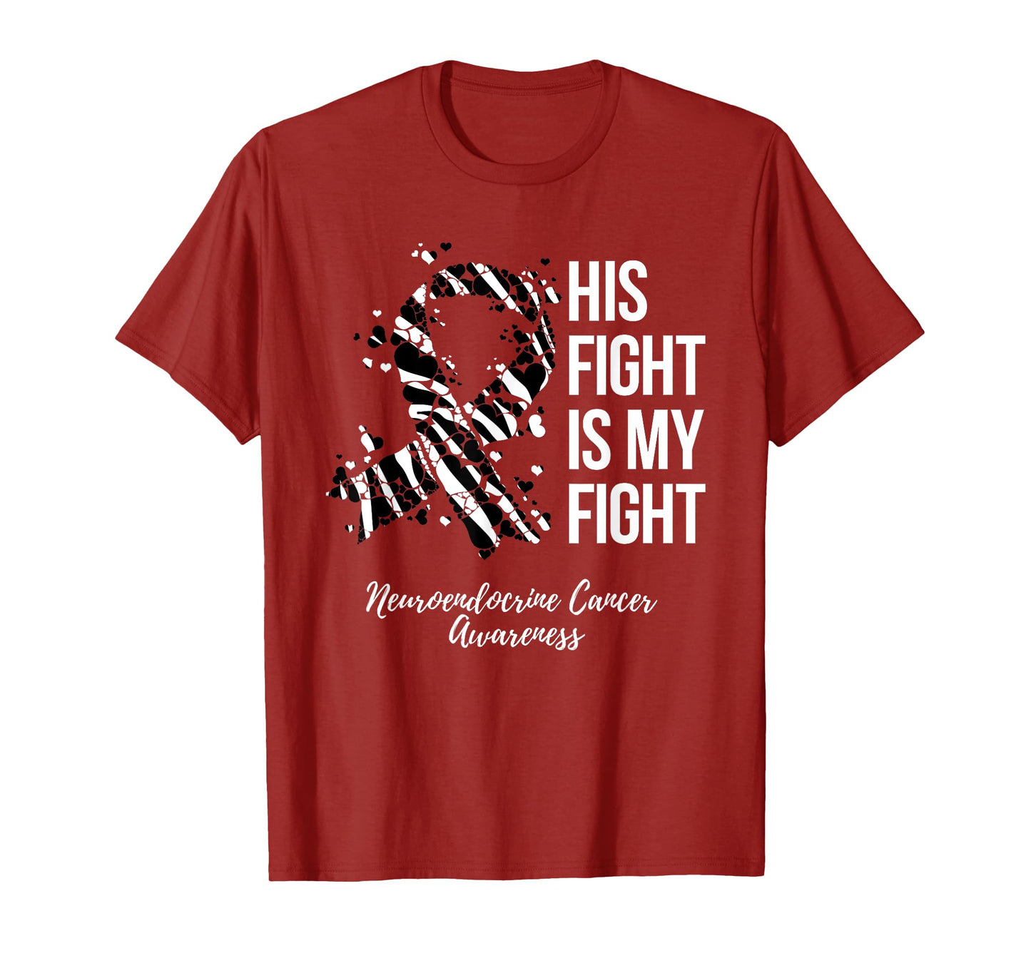 His Fight Is My Fight Neuroendocrine Cancer Awareness T-Shirt