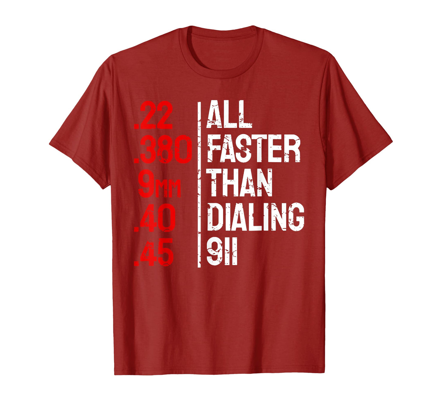 All Faster Than Dialing 911 Funny Gun Owner T-Shirt
