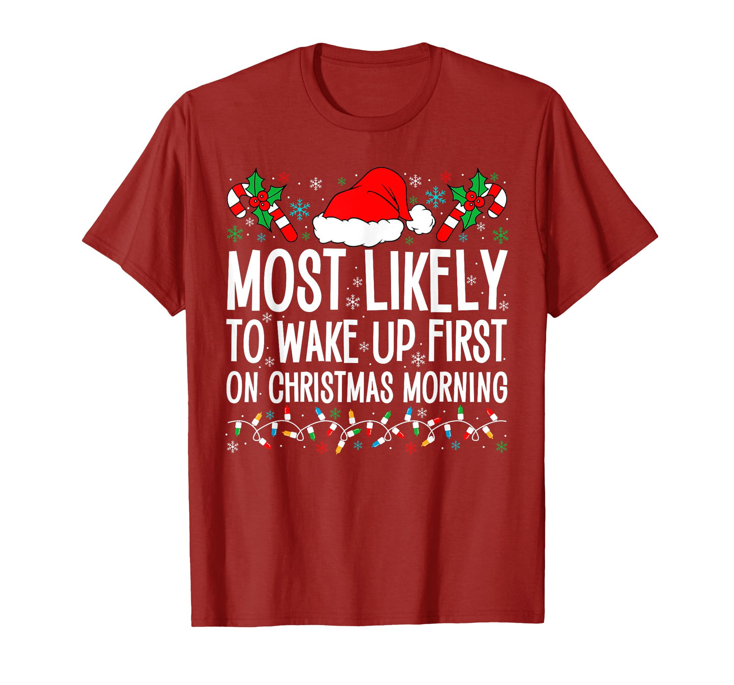 Most Likely To Wake Up First On Christmas Morning Xmas Gifts T-Shirt