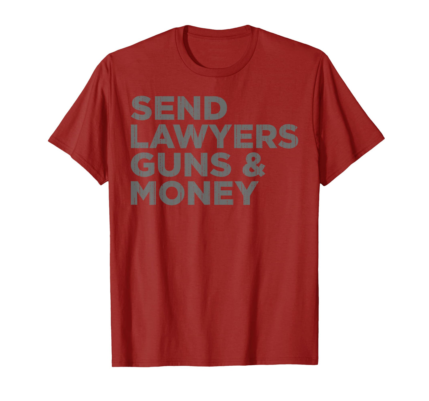Send Lawyers Guns Money T-Shirt