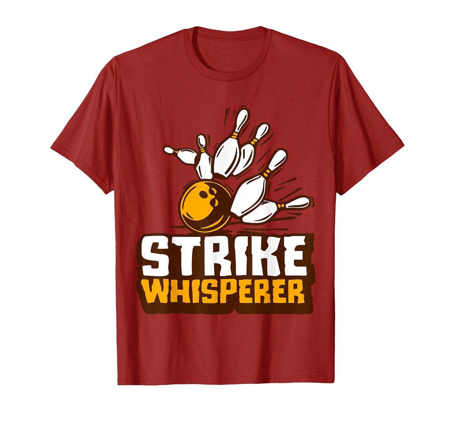 Strike Whisperer Bowling Funny Bowler League Team Gag Outfit T-Shirt