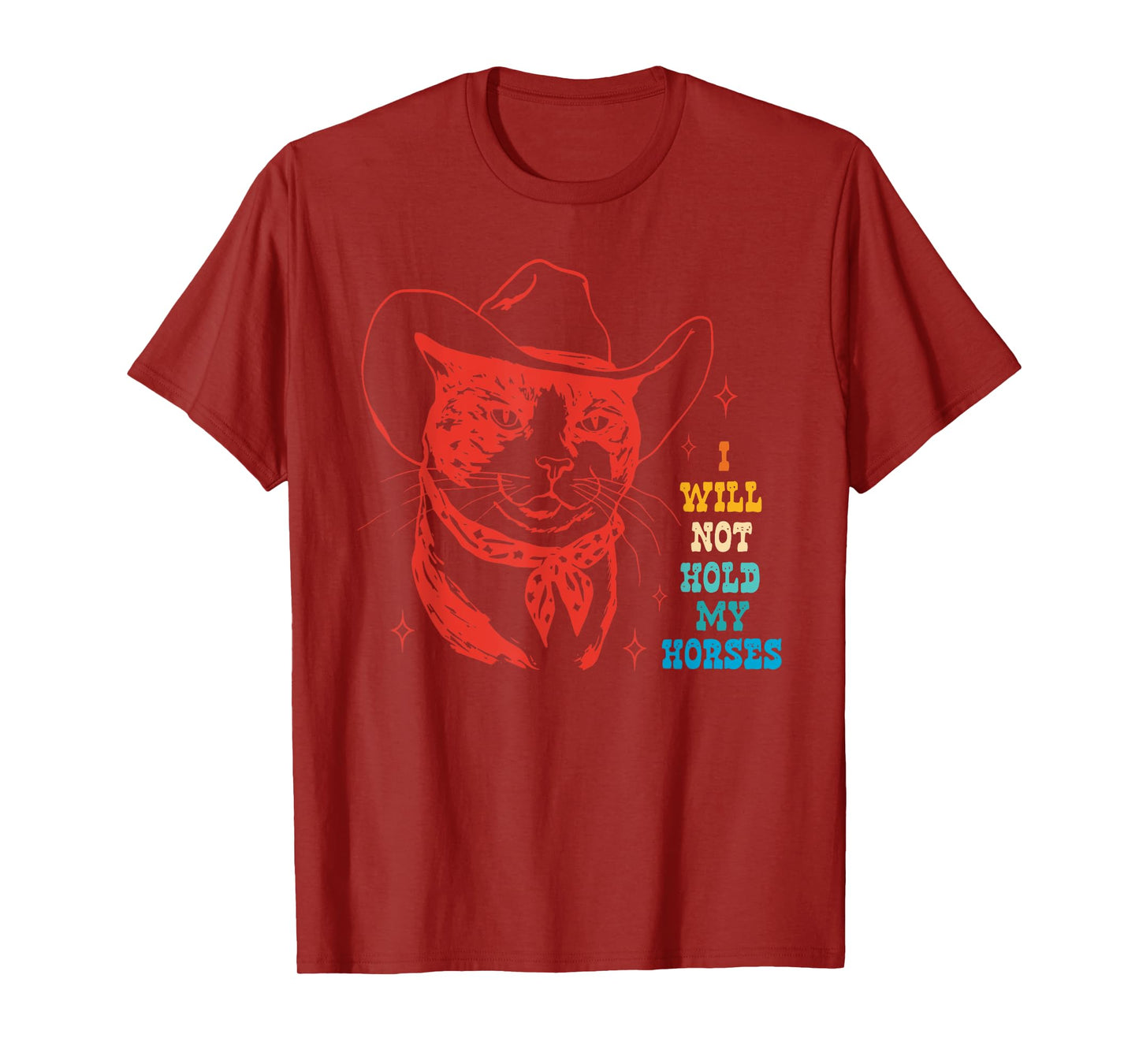 I Will Not Hold My Horses Vintage Design T-Shirt