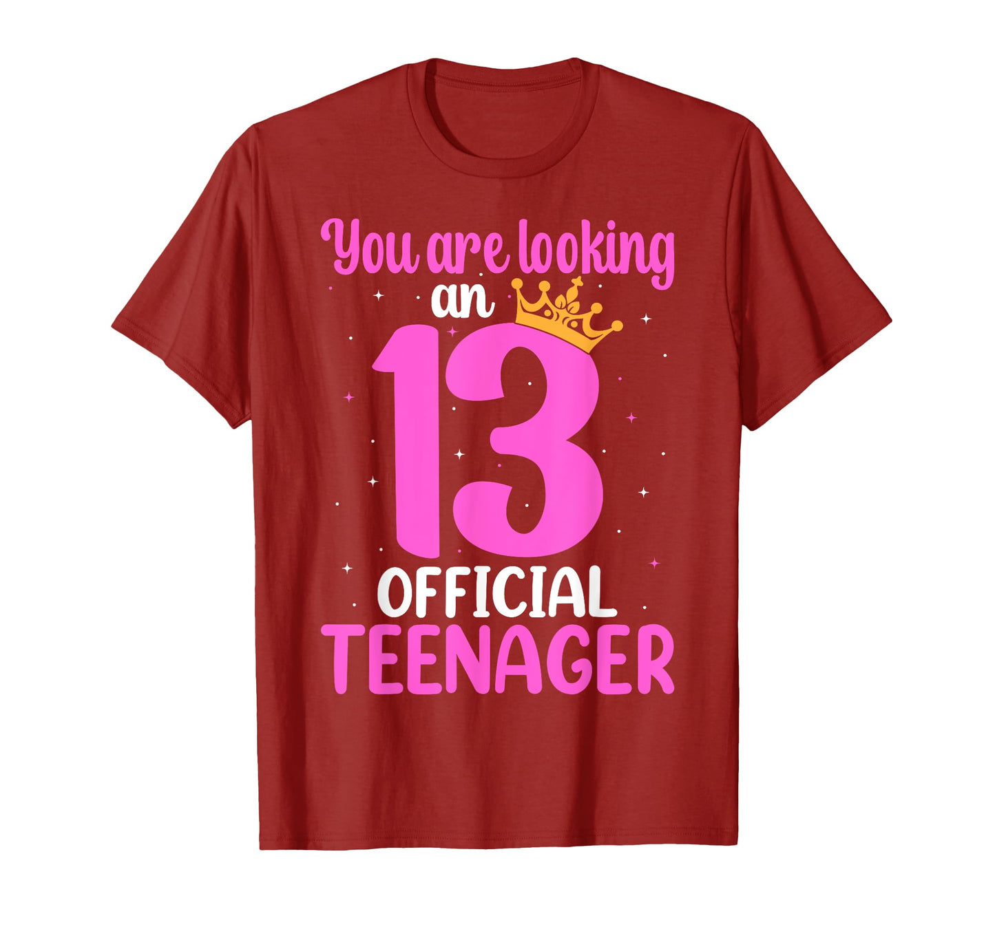 You are Looking Official 13 Teenager 13th Birthday Queen T-Shirt
