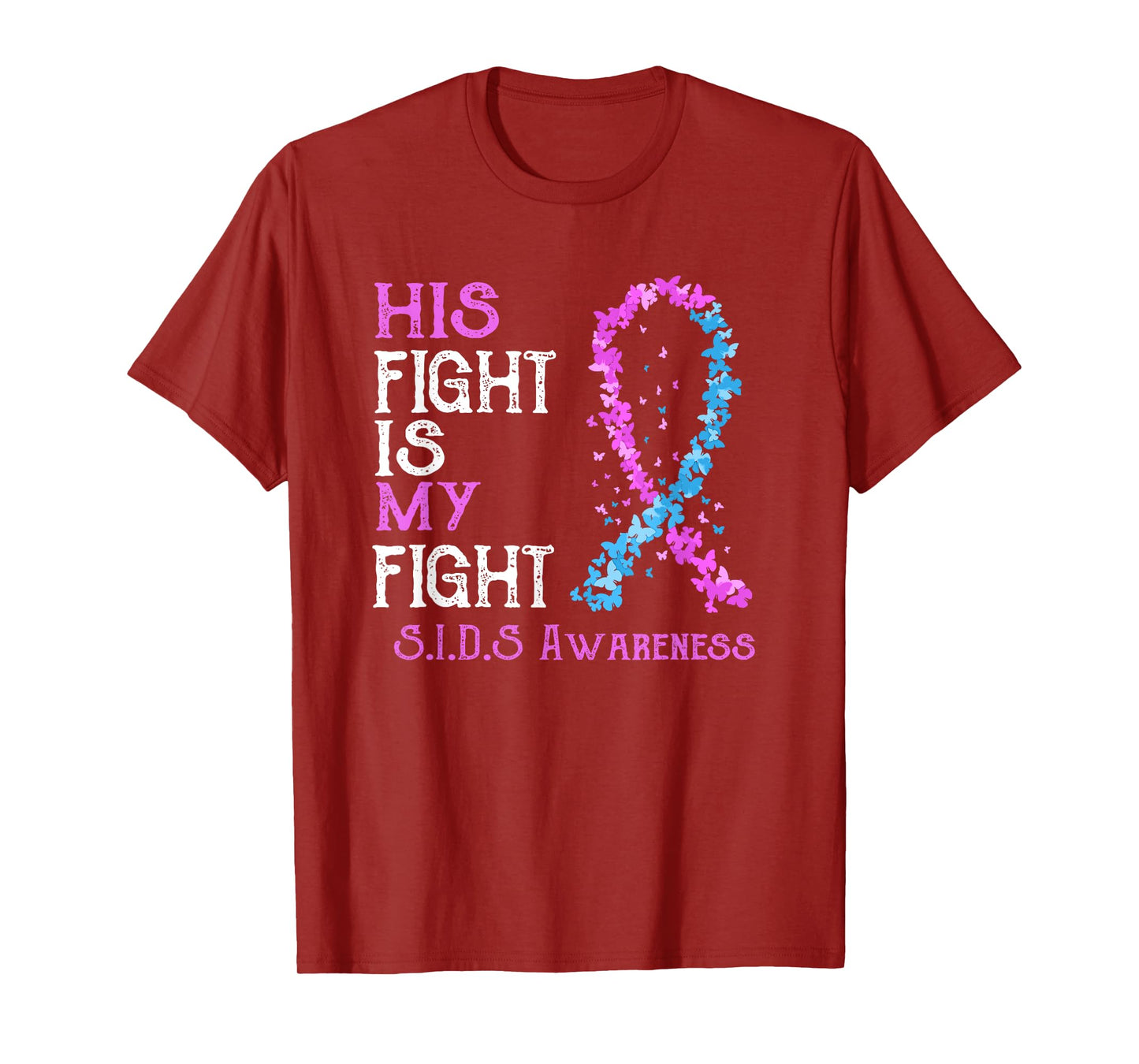 His Fight Is My Fight SIDS Awareness T-Shirt