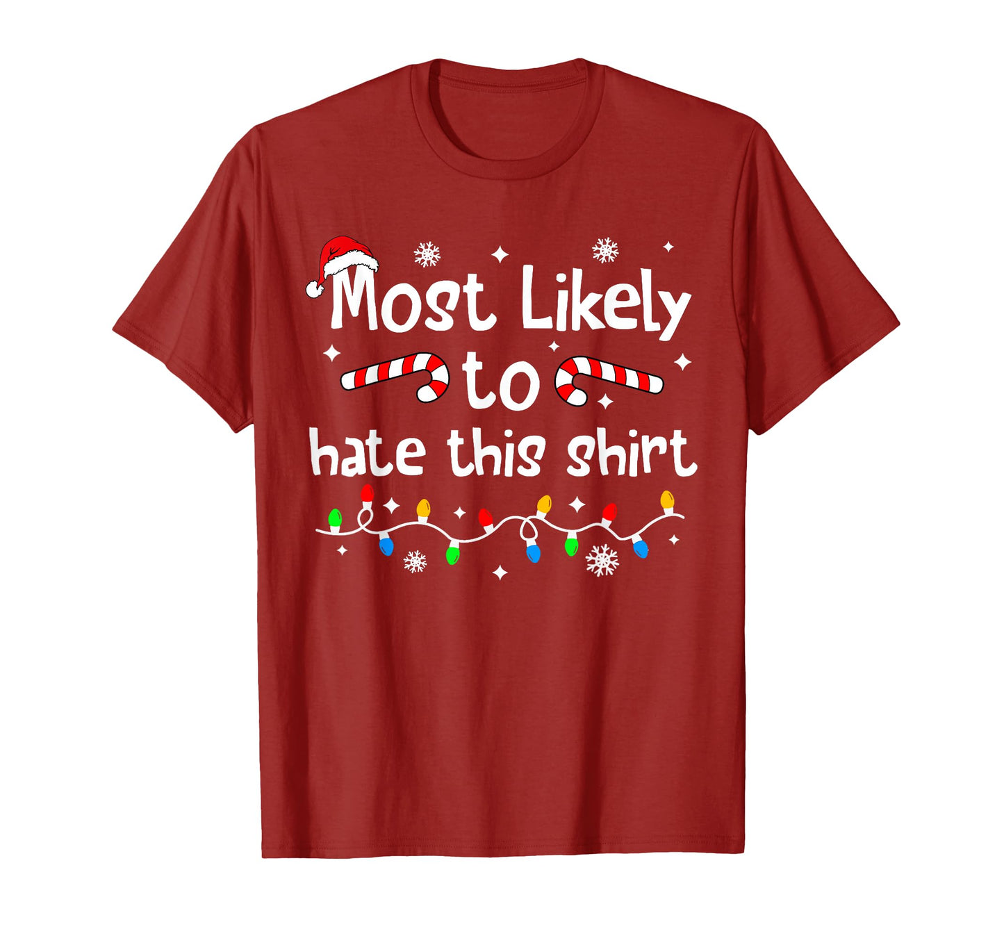 Most Likely to Hate This Shirt Christmas Matching Family T-Shirt