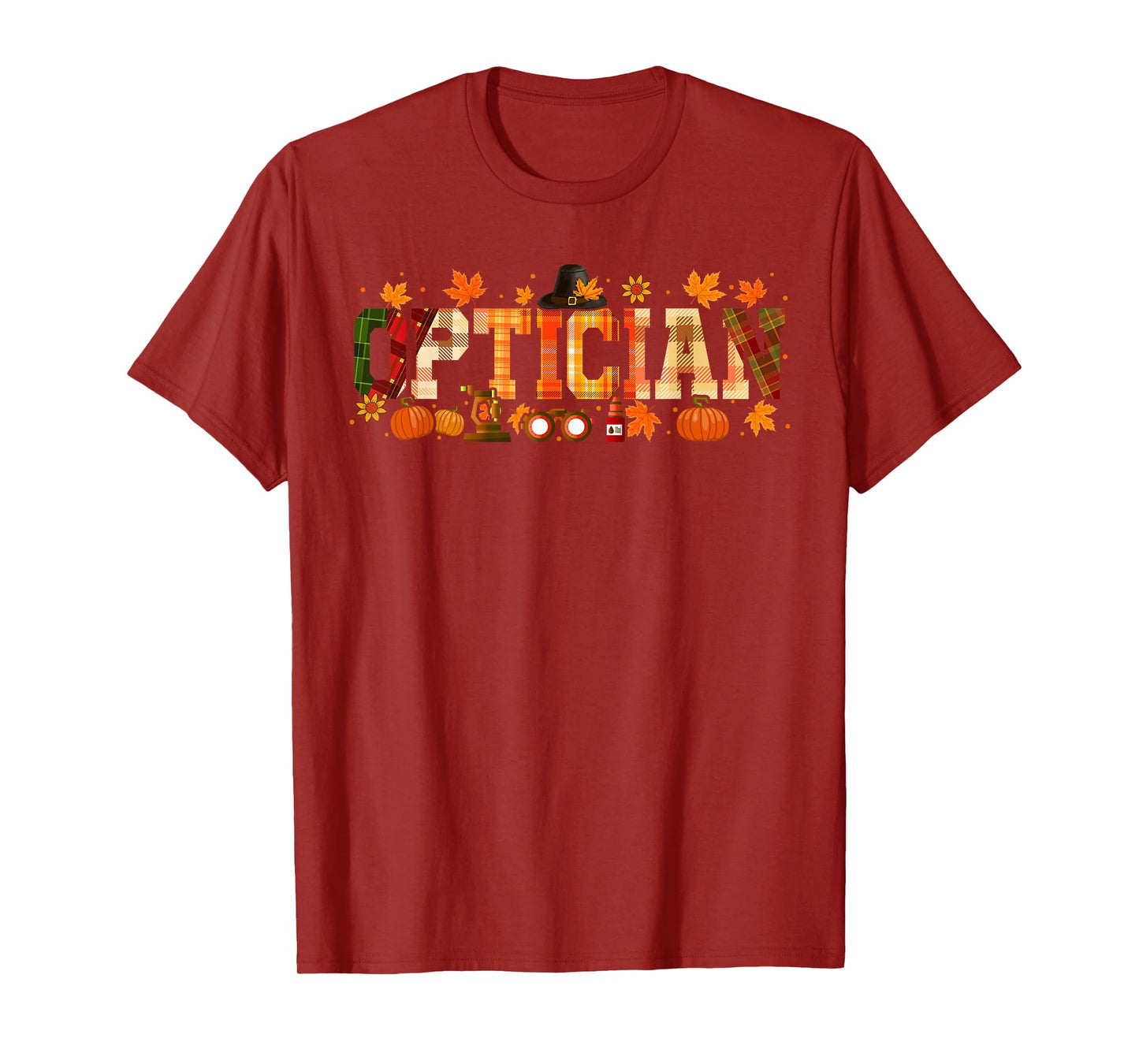 Optician Job Thanksgiving Fall Leaves Pumpkins Funny Team T-Shirt