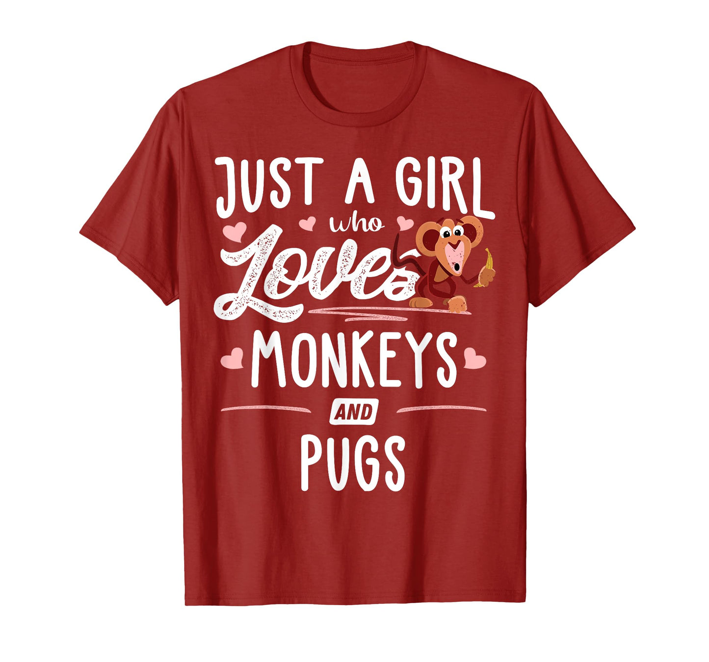 Just A Girl Who Loves Monkeys And Pugs Gift Women T-Shirt