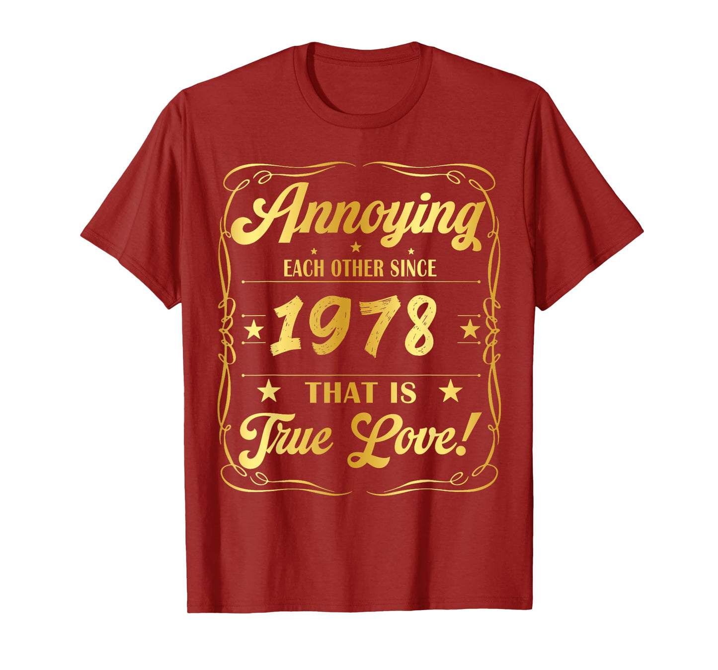 Annoying Each Other Since 1978 That is True Love 46 Years T-Shirt