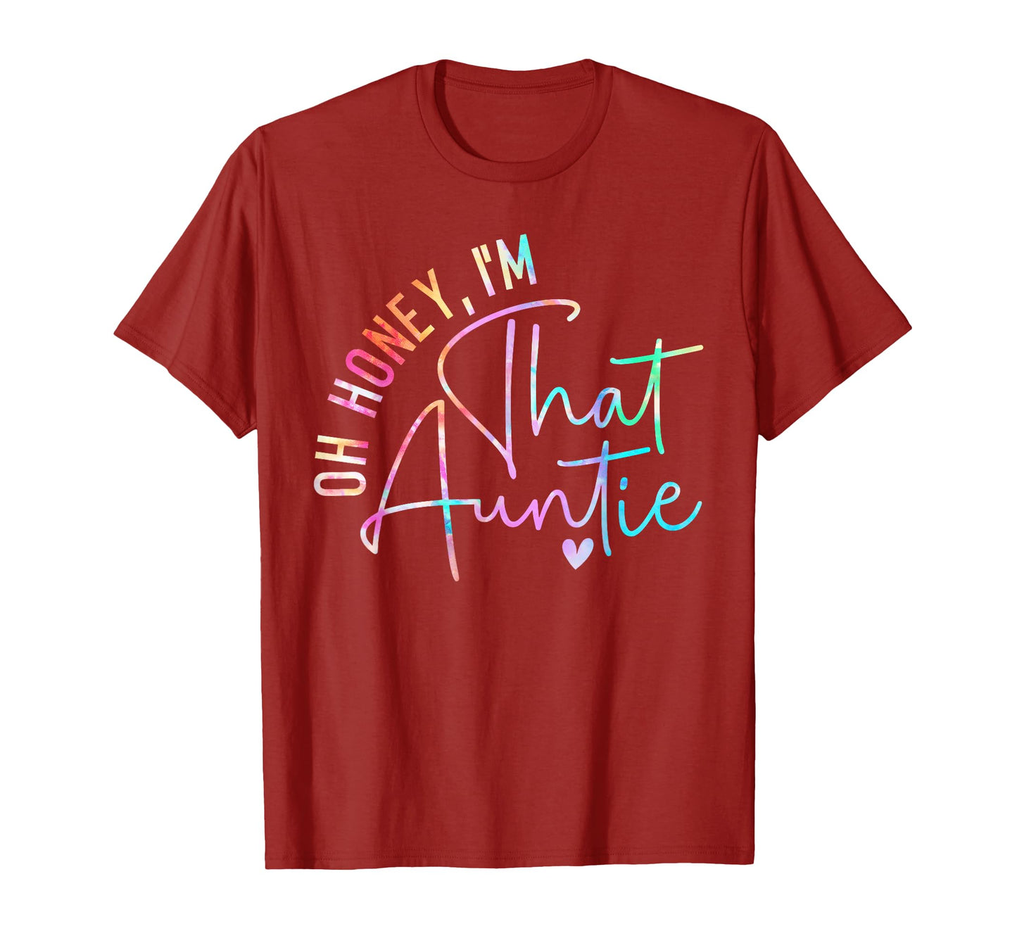 Women Oh Honey I'm That Auntie Heart Tie Dye Aunt To Be Gift T-Shirt