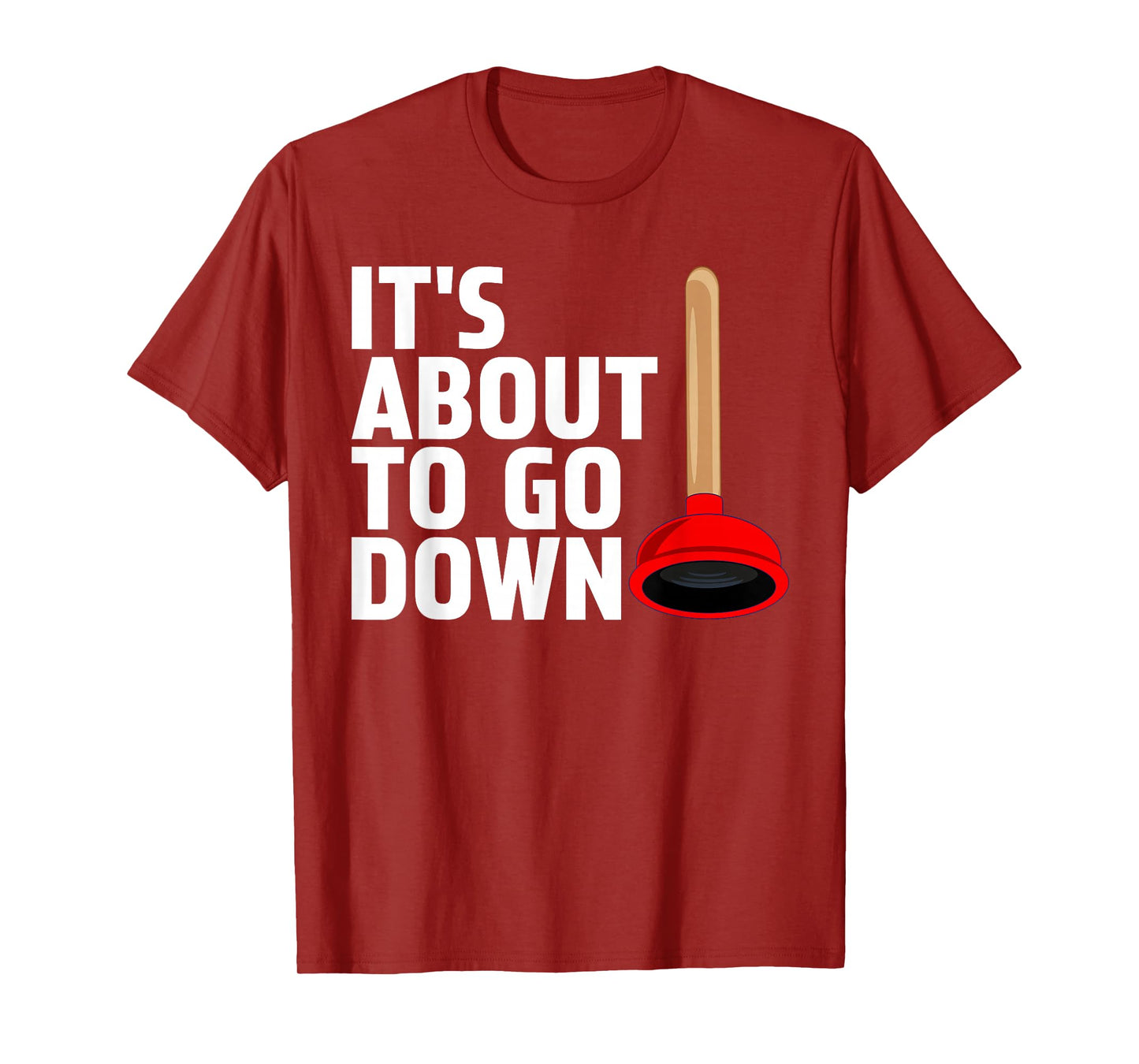 Funny Plumber Gag Art For Men Women Plunger Jokes Plumber T-Shirt