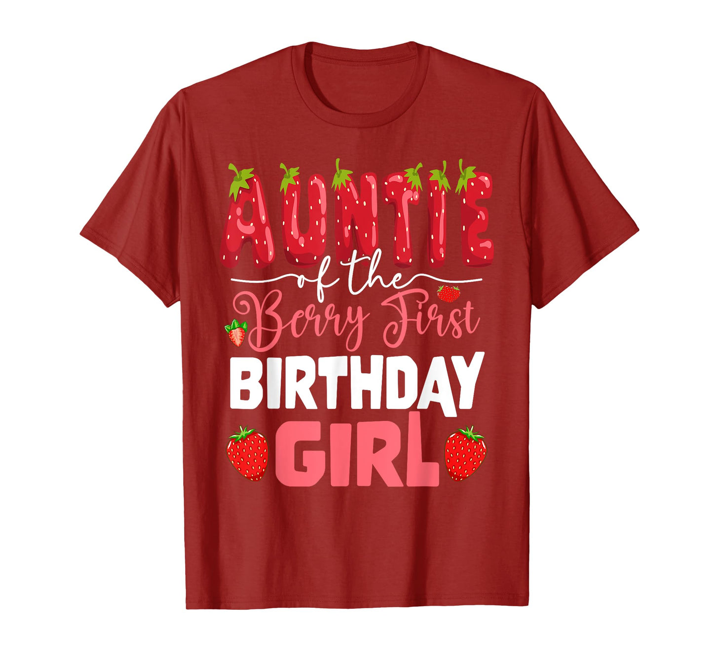 Auntie of The Berry First Birthday of Girl Strawberry Aunt T-Shirt