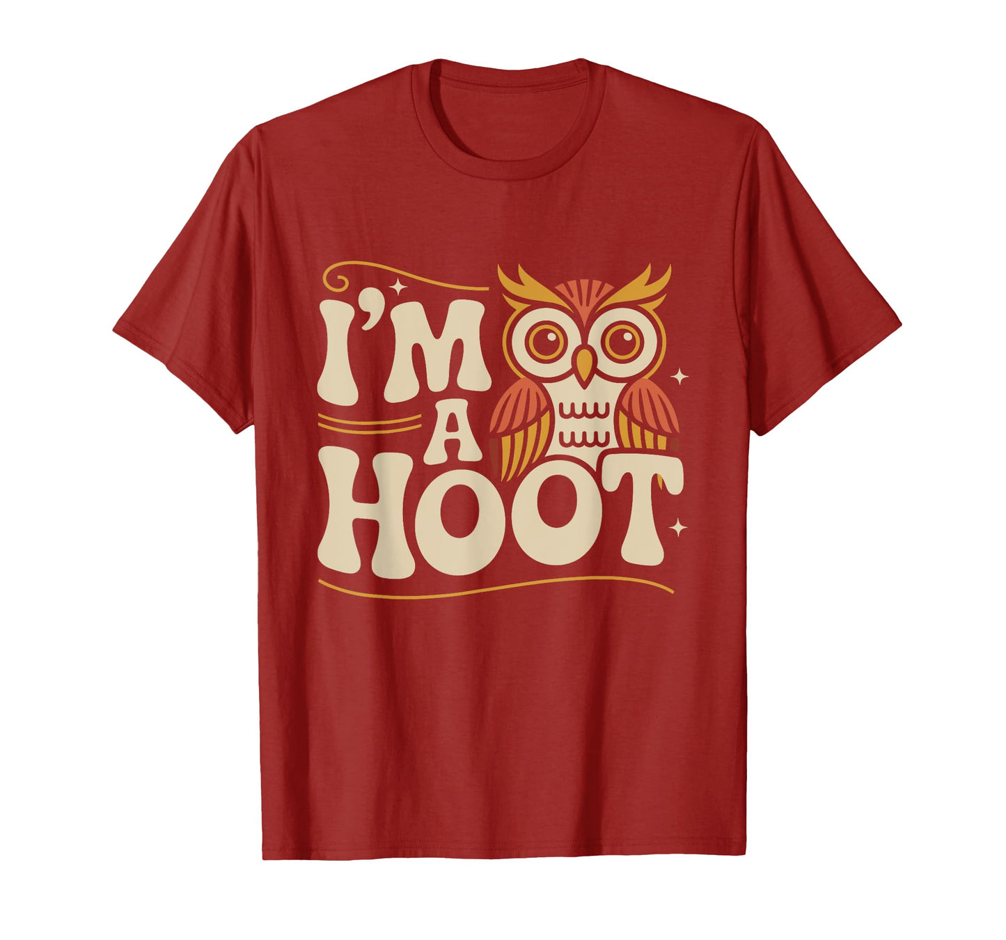 I´m a Hoot. Funny T-Shirt