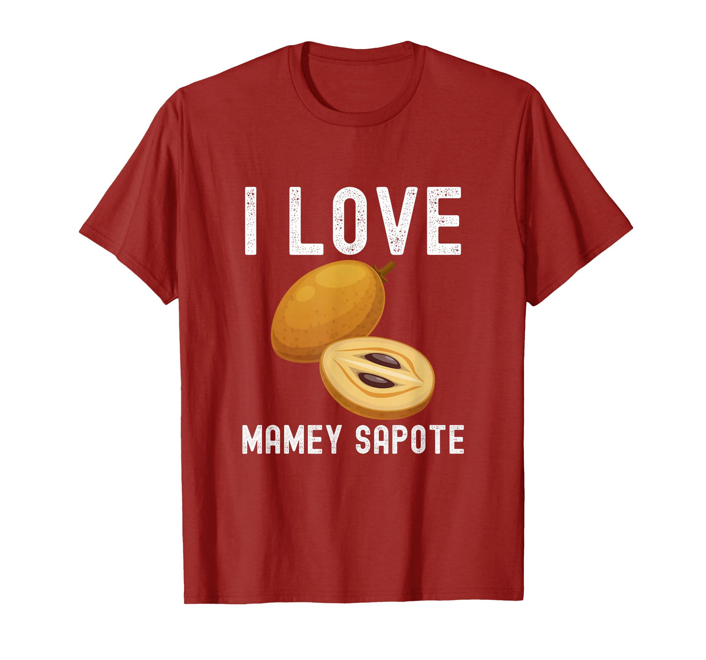 Fruit Lover, Mamey Sapote Lover, I Love Mamey Sapote T-Shirt