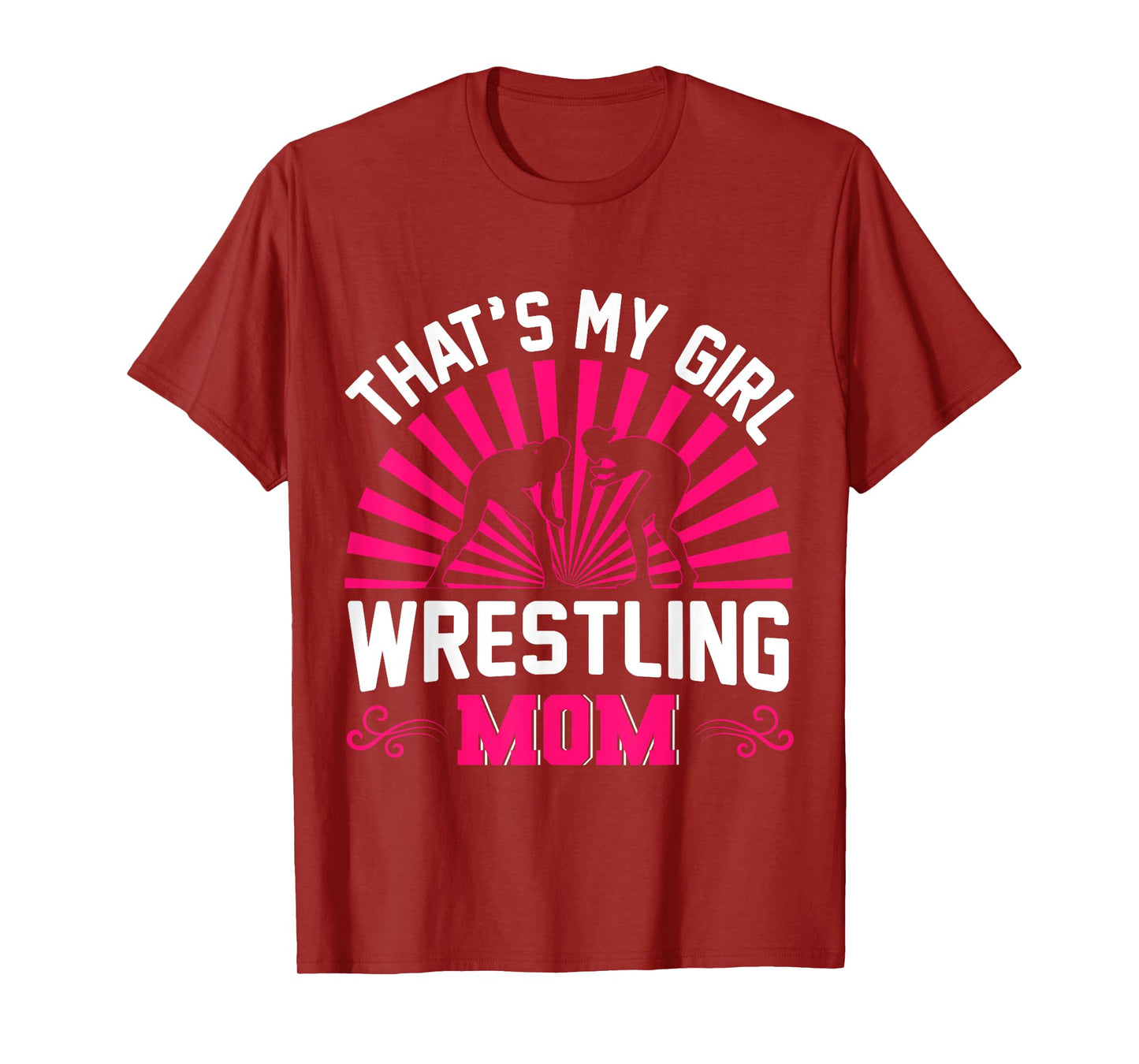 Wrestling Mom That's My Girl Wrestle Althele Wrestler Mother T-Shirt
