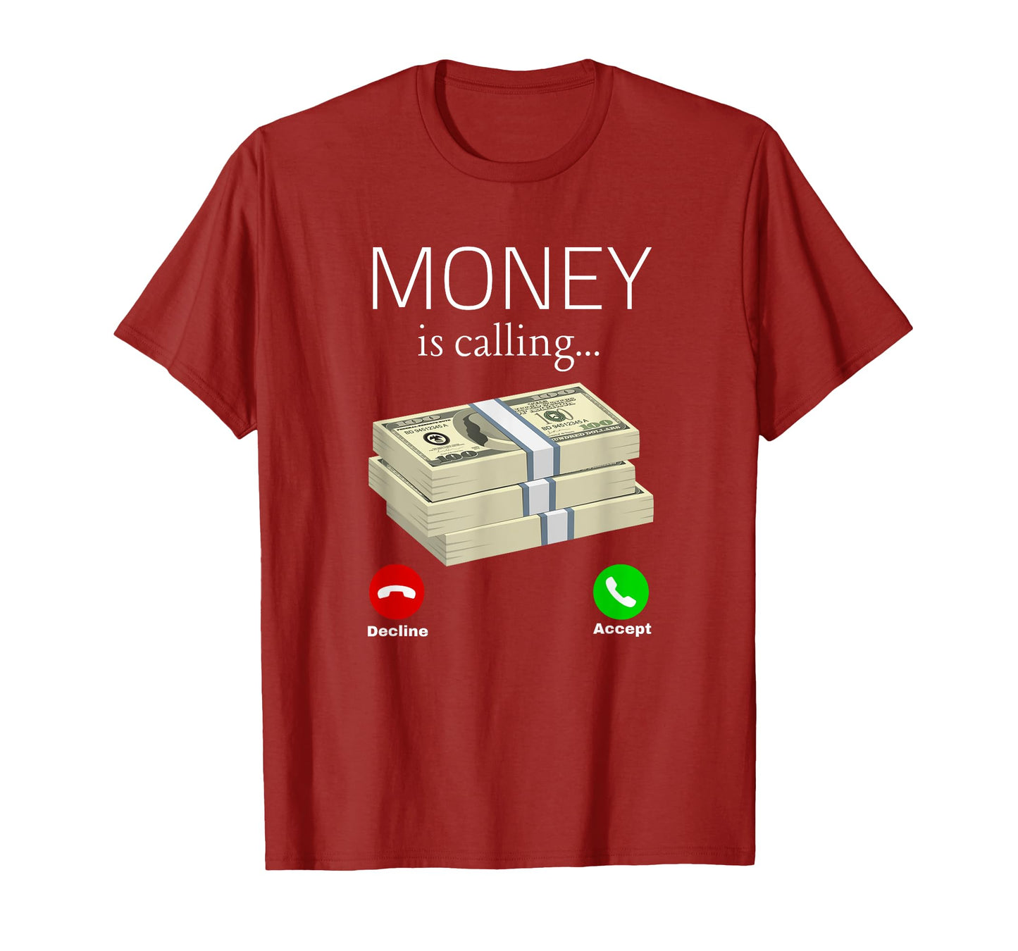Money Is Calling Dollar Cash Phone Screen Women Men T-Shirt