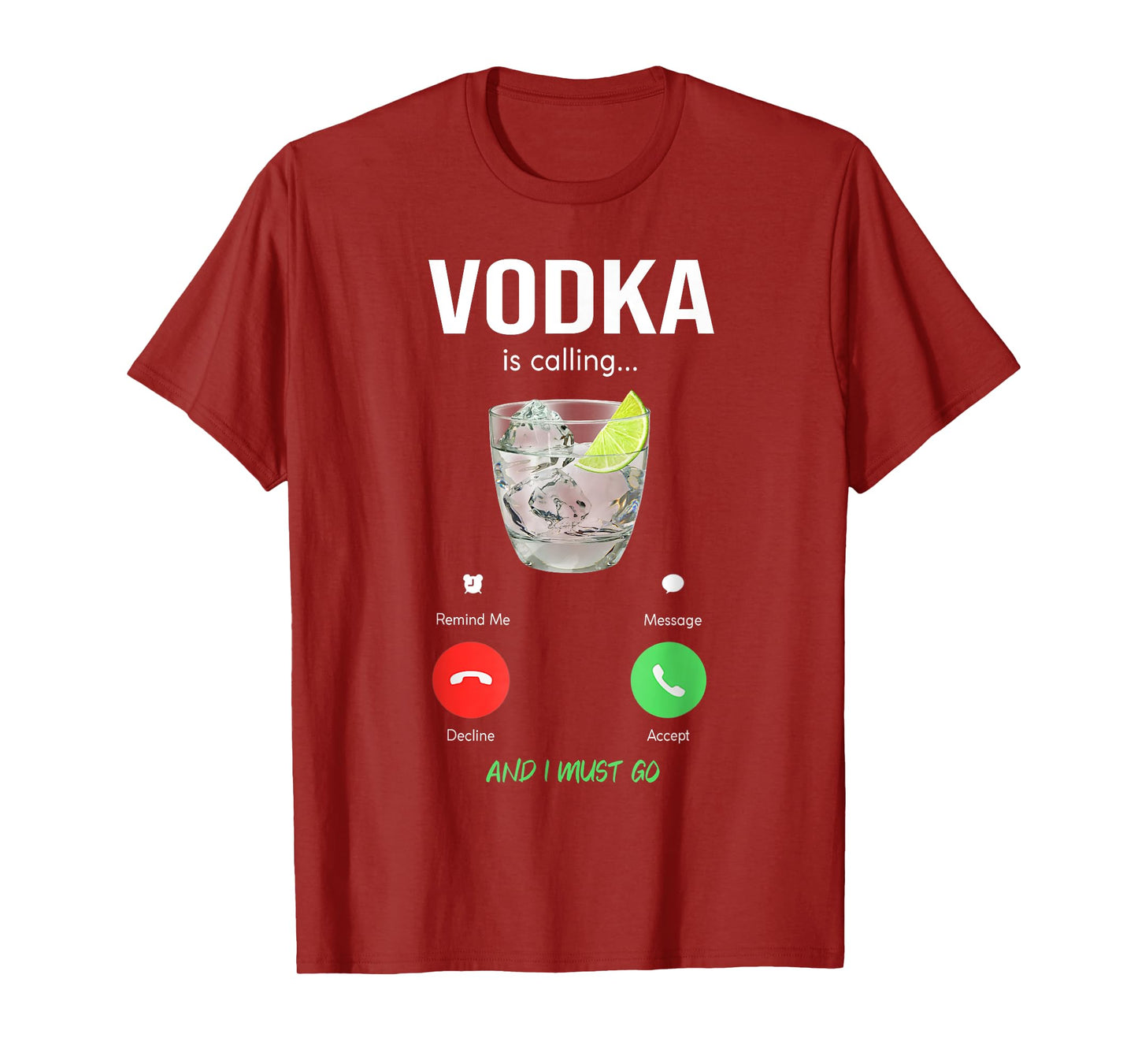 vodka is calling and I must go liquor funny saying vodka T-Shirt