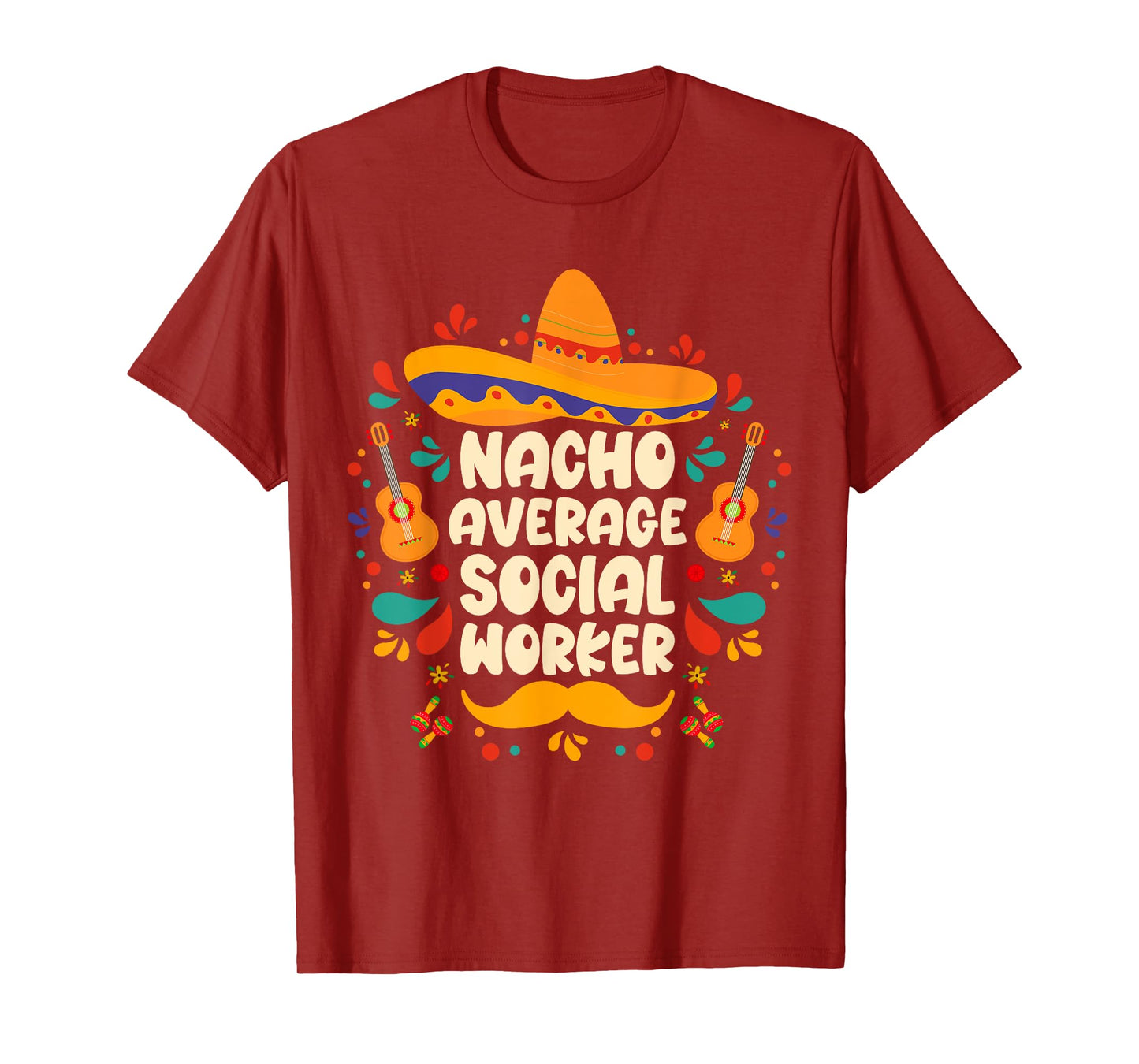 nacho average social worker Cinco de Mayo sombrero Mexican T-Shirt