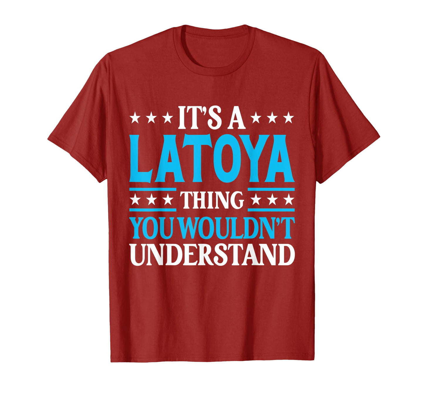 It's A Latoya Thing Wouldn't Understand Girl Name Latoya T-Shirt