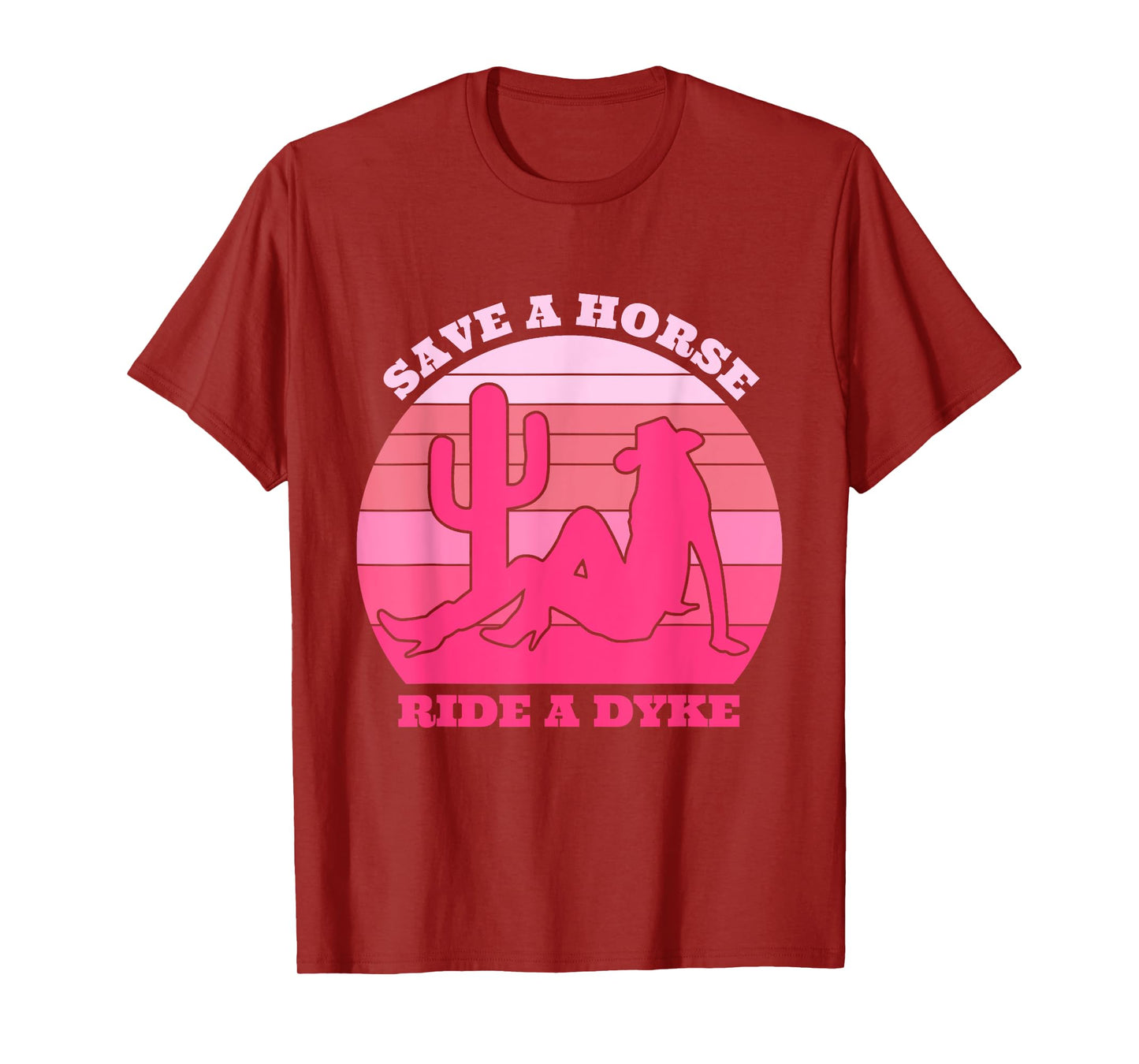 Save A Horse Ride A Dyke Retro Pink Apparel T-Shirt