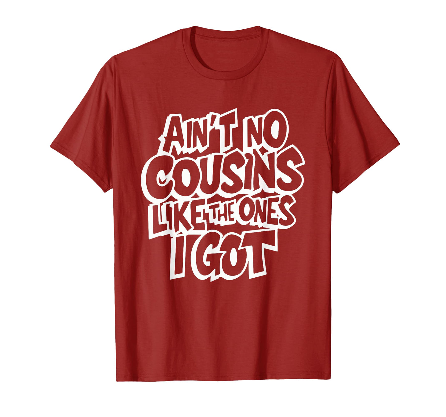 Ain't No Cousins Like The Ones I Got Funny Cousin Crew T-Shirt - Black, Unisex-Adults/Kids, Small, Short Sleeve, Polyester, Modern Classic, Family Theme Letter Print