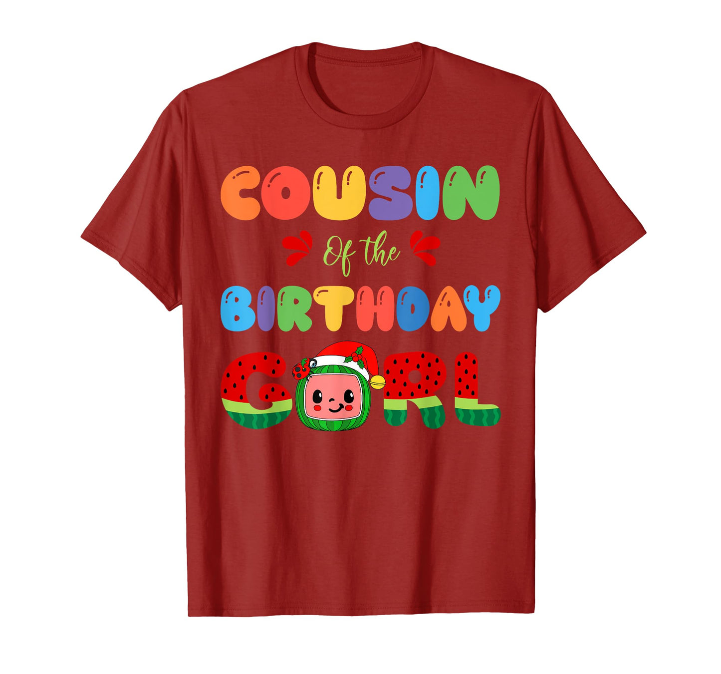 Cousin of The Birthday Girl Melon Family Matching Funny T-Shirt