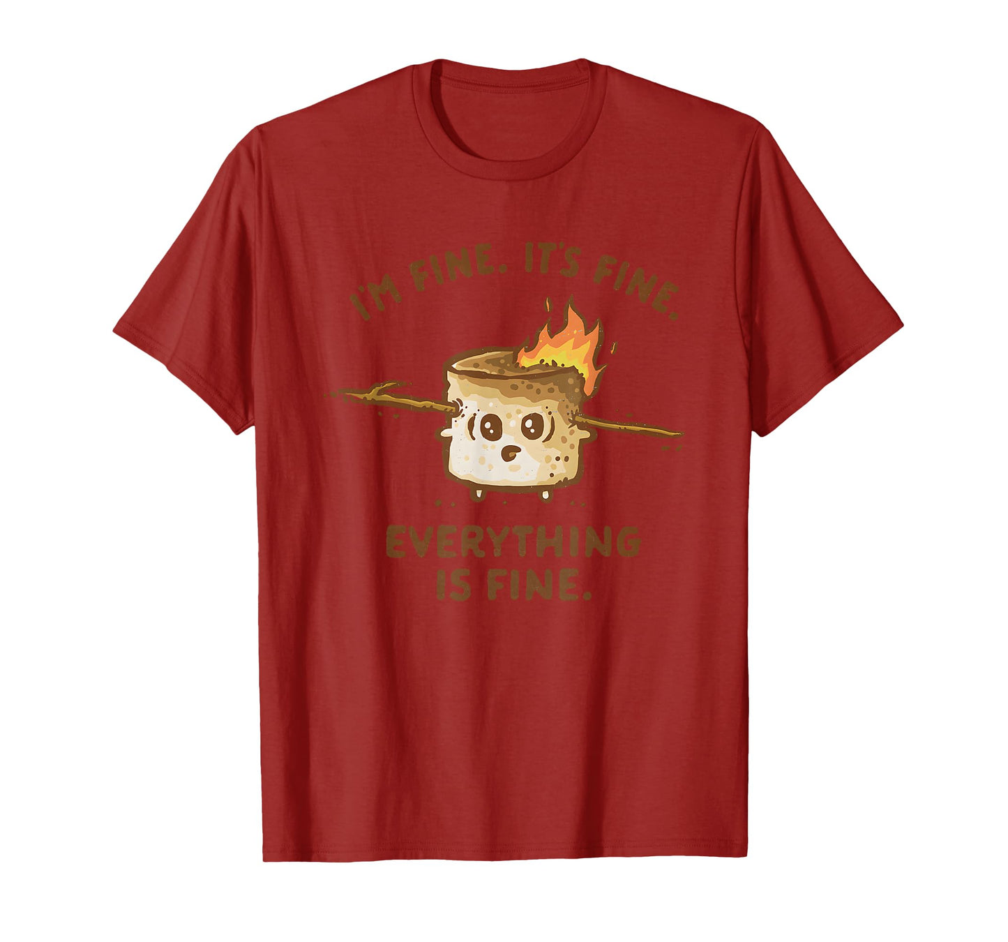 Marshmallow On Fire I'm Fine It's Fine Everything Is Fine T-Shirt