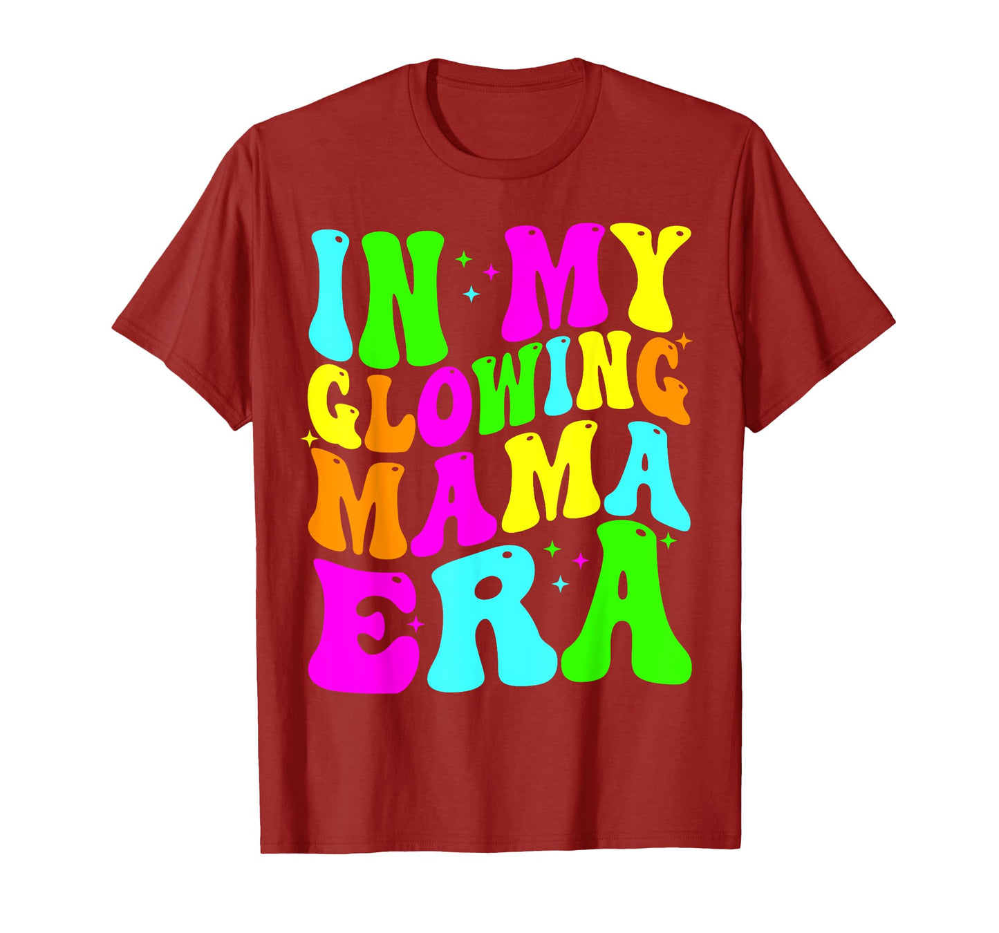 In My Glowing Mama Era Groovy Colorful Bright T-Shirt