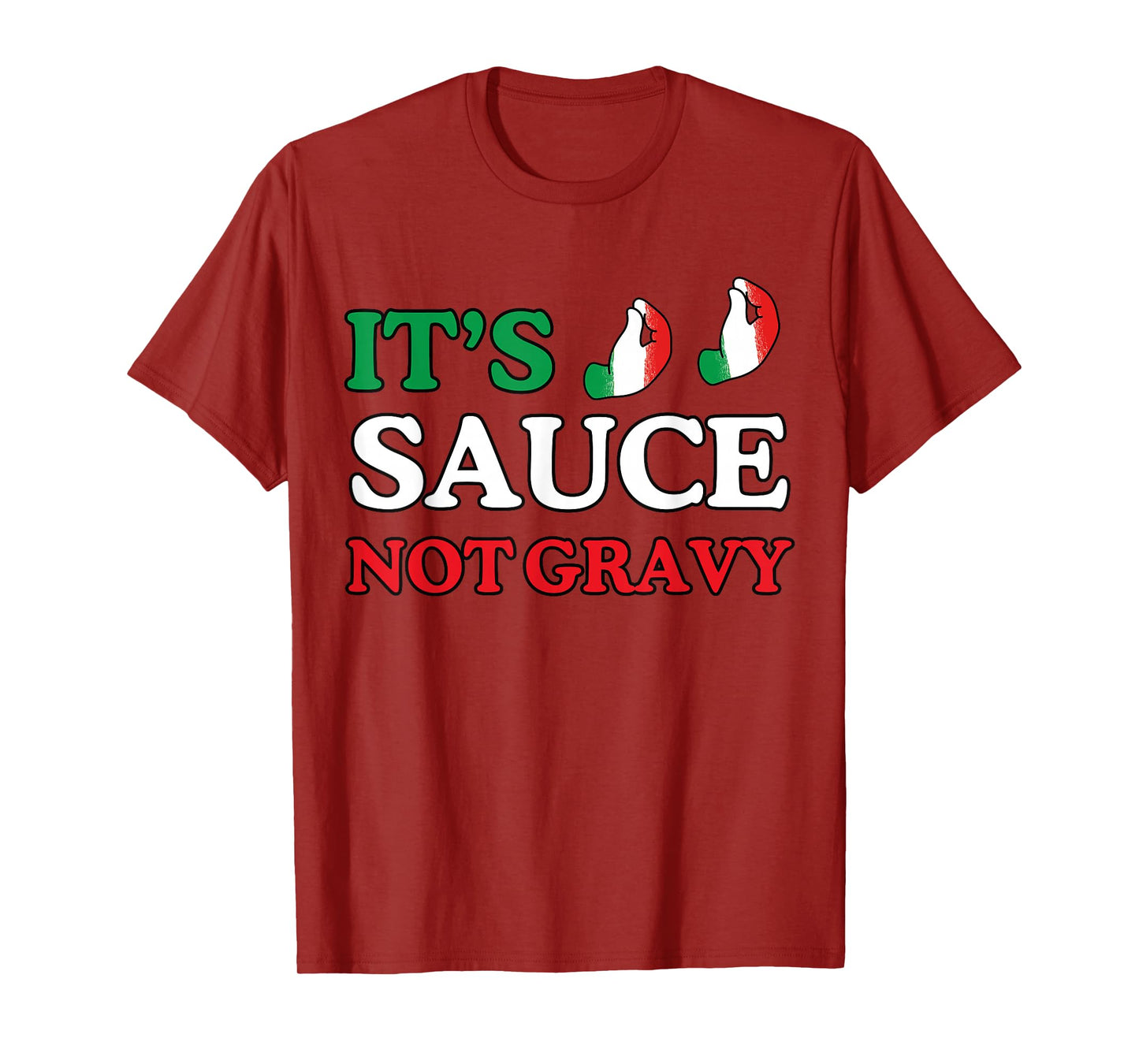 It's Sauce Not Gravy Funny Italian Themed Sayings Tee Shirts T-Shirt