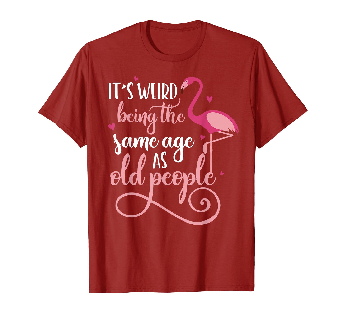 It's Weird Being The Same Age As Old People Women Funny T-Shirt