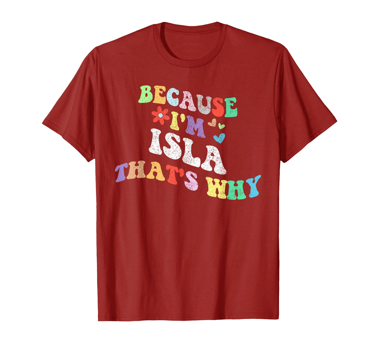 Retro Groovy Because Im ISLA Thats Why Funny Custom Name T-Shirt