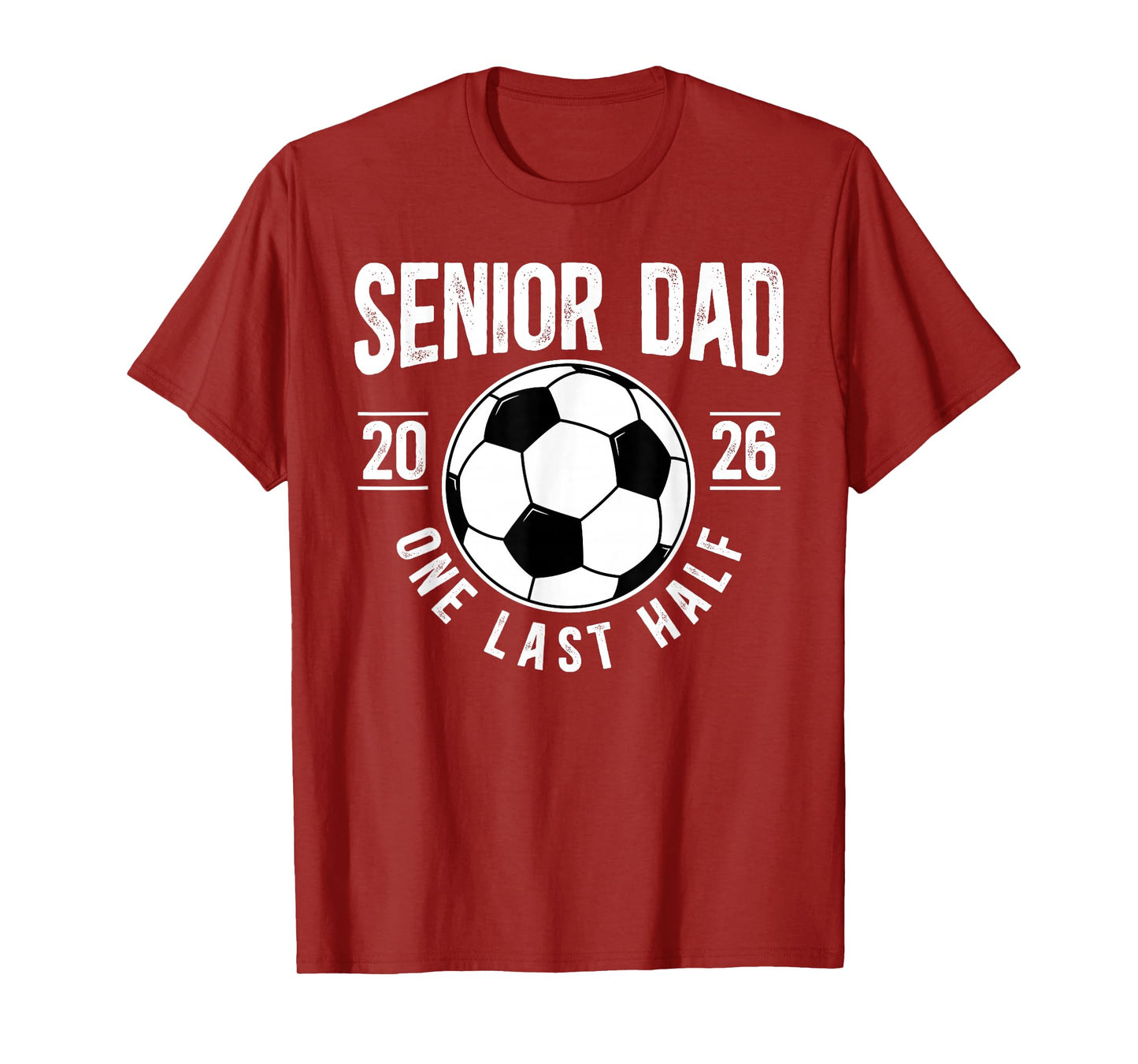Soccer Senior Dad 2026 Last Half Soccer Senior Father T-Shirt