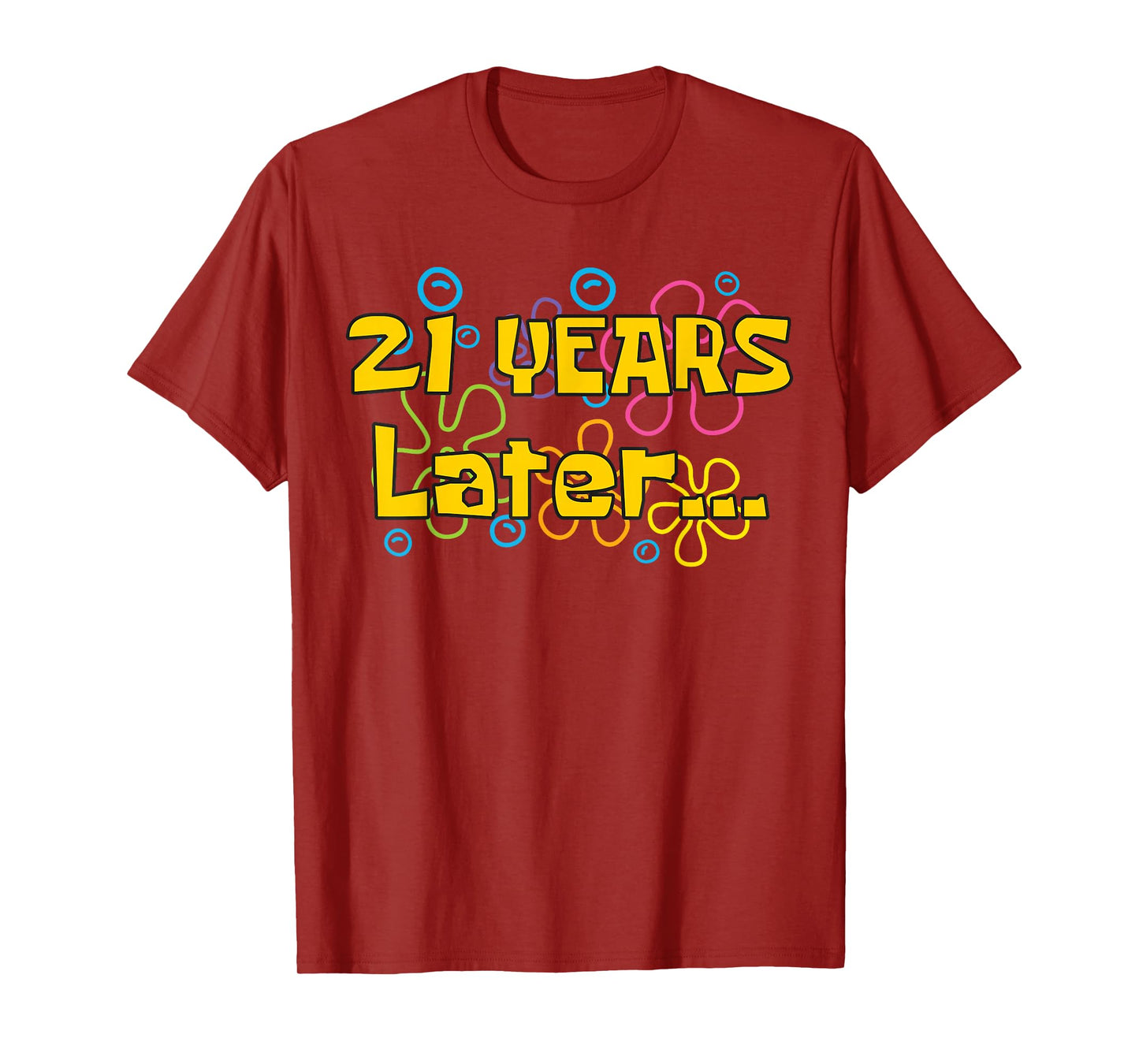 Twenty One 21 Years Later 21st Birthday Party Funny Meme T-Shirt