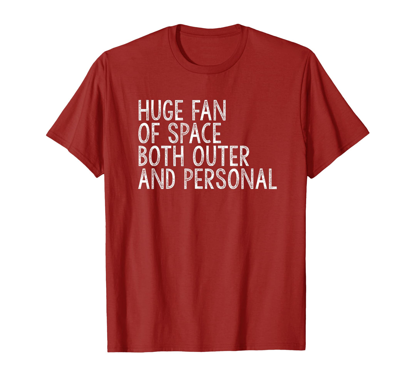 Huge Fan Of Both Outer and Personal Space T-Shirt T-Shirt
