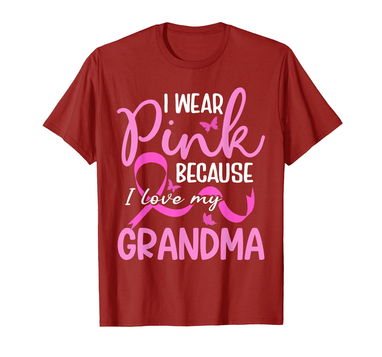 I Wear Pink Because I Love My Grandma Breast Cancer T-Shirt