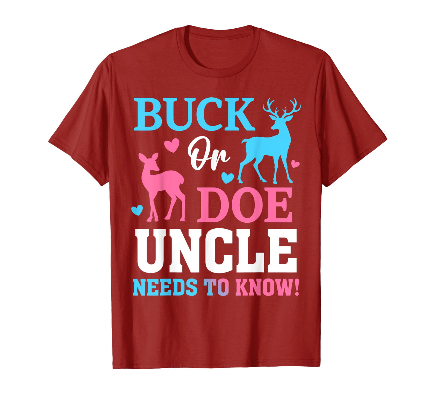 Buck or Doe Uncle Need To Know Gender Reveal Party T-Shirt