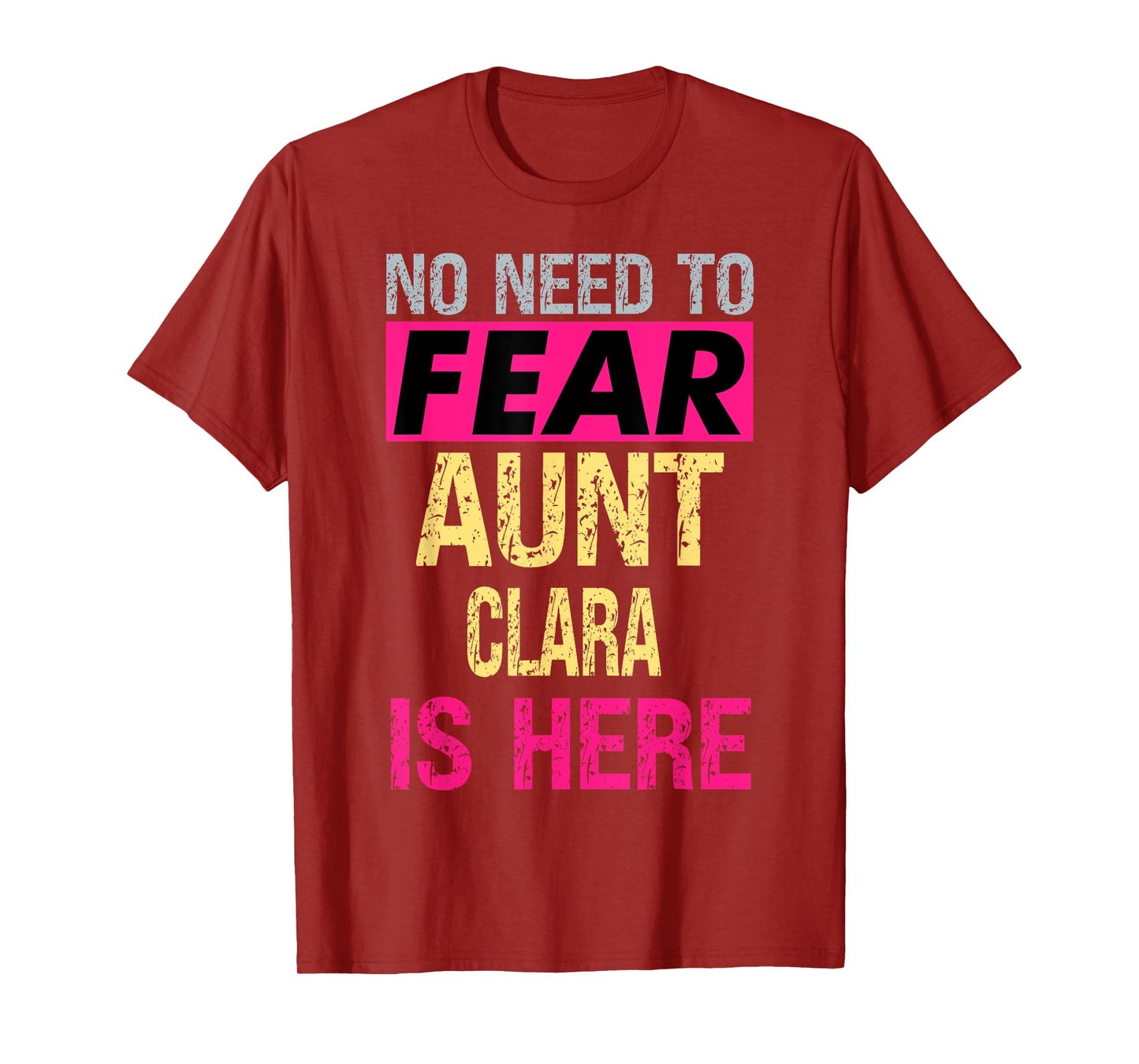 No Need To Fear Aunt Clara Is Here Funny Hero Auntie T-Shirt