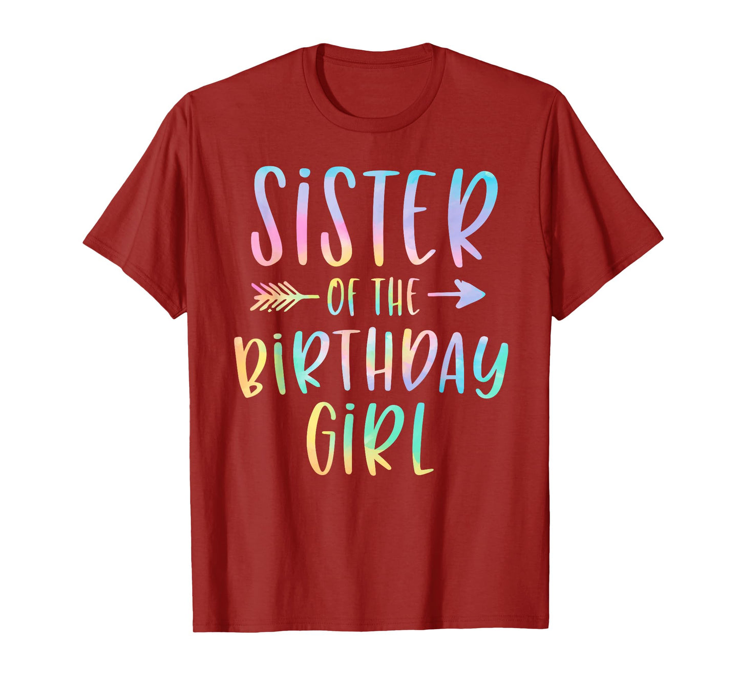 Sister of the Birthday Girl Tie Dye Colorful Bday T-Shirt