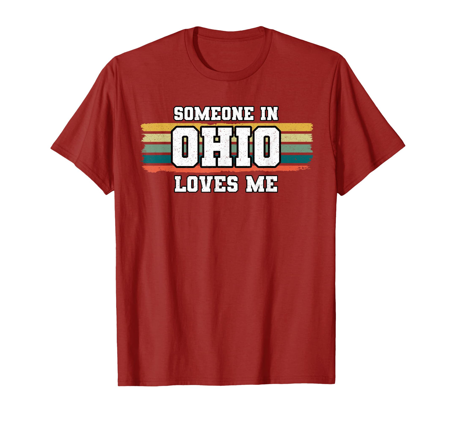 Someone In Ohio Loves Me T-Shirt