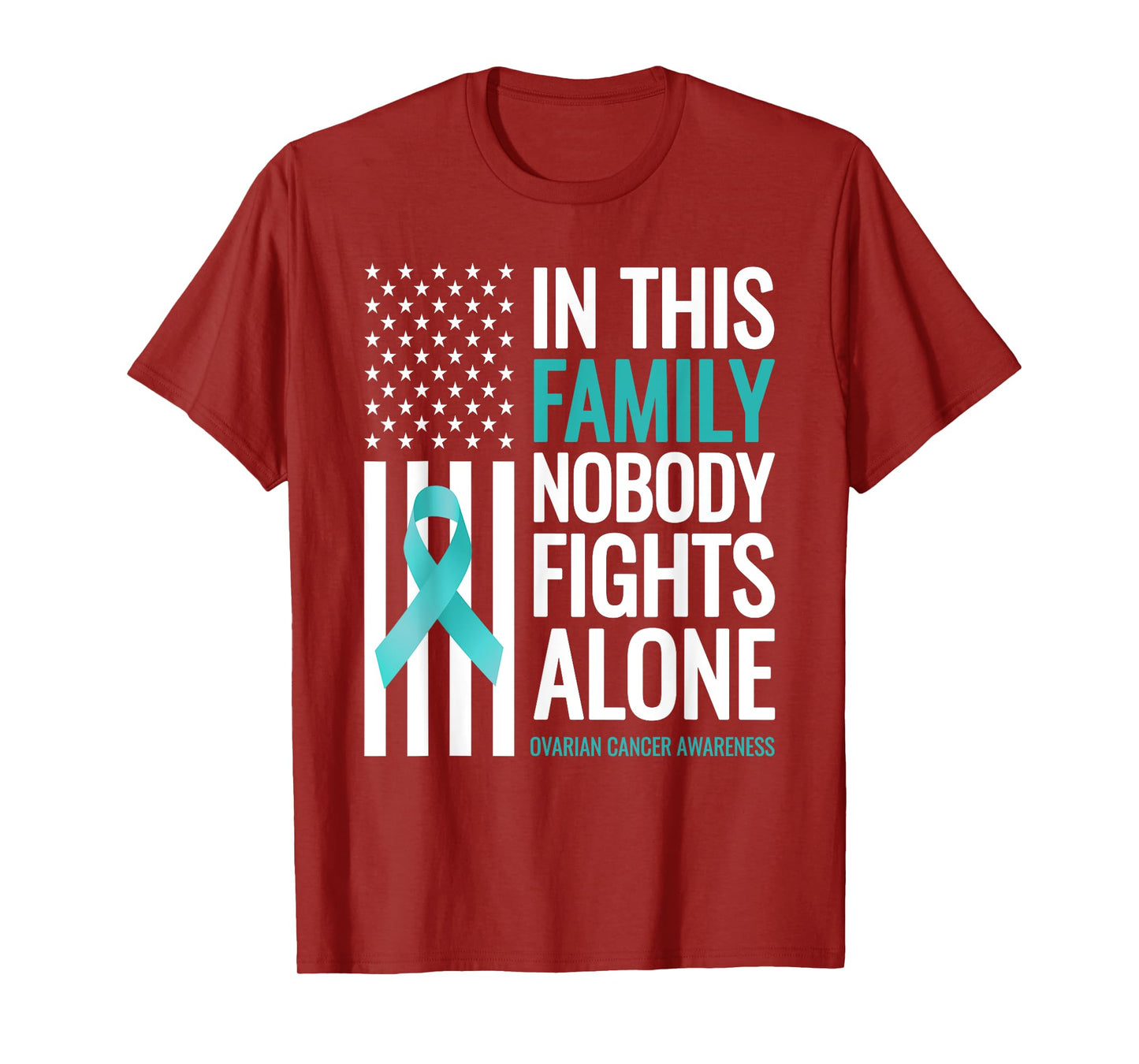 In This Family Nobody fights Alone Ovarian Cancer Awareness T-Shirt