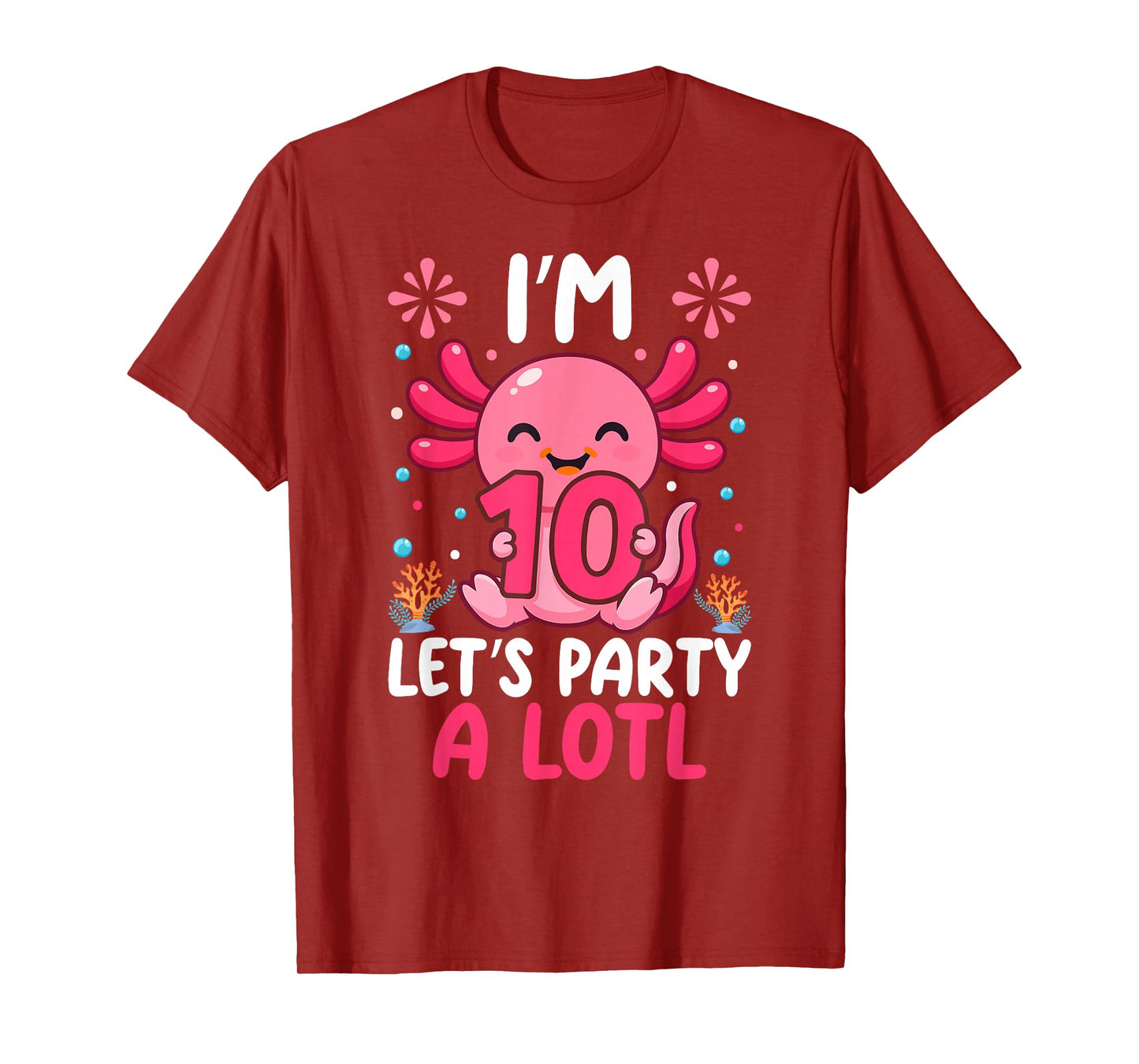 Axolotl 10th Birthday Boys Girls Kid Im 10 Party A Lotl T-Shirt