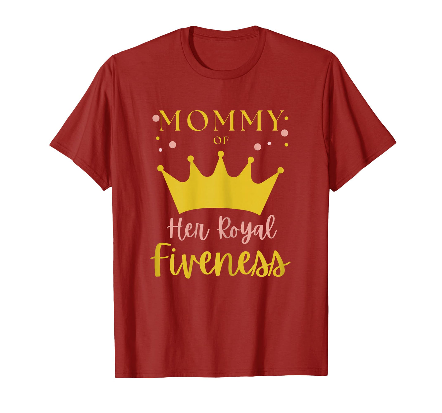 Mommy Mom 5th Birthday Her Royal Fiveness Princess Matching T-Shirt