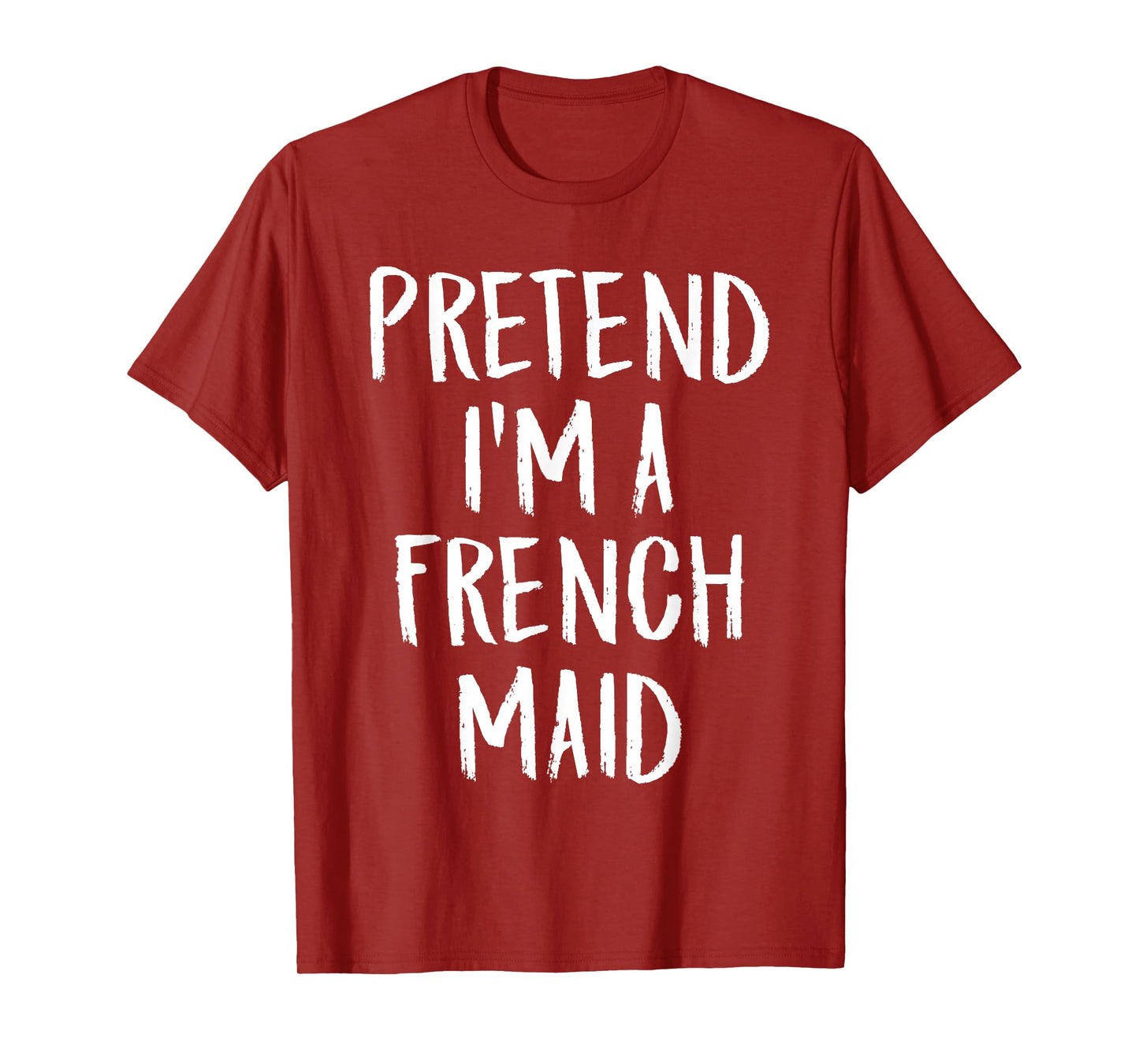 Pretend I'm A French Maid Family Halloween Party Costume T-Shirt