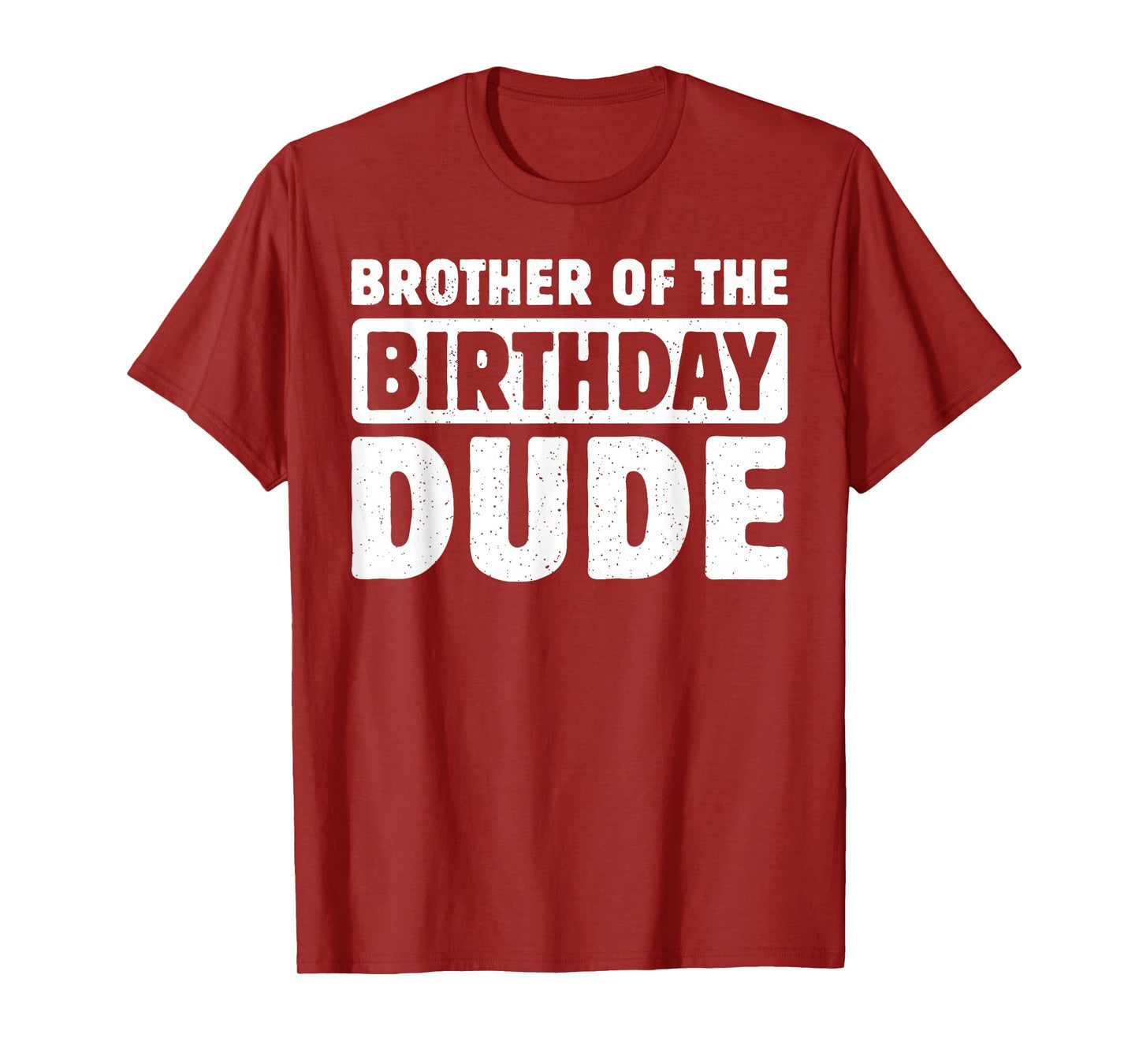 Brother Of The Birthday Dude Bro Of The Bday Boy Bruh Party T-Shirt