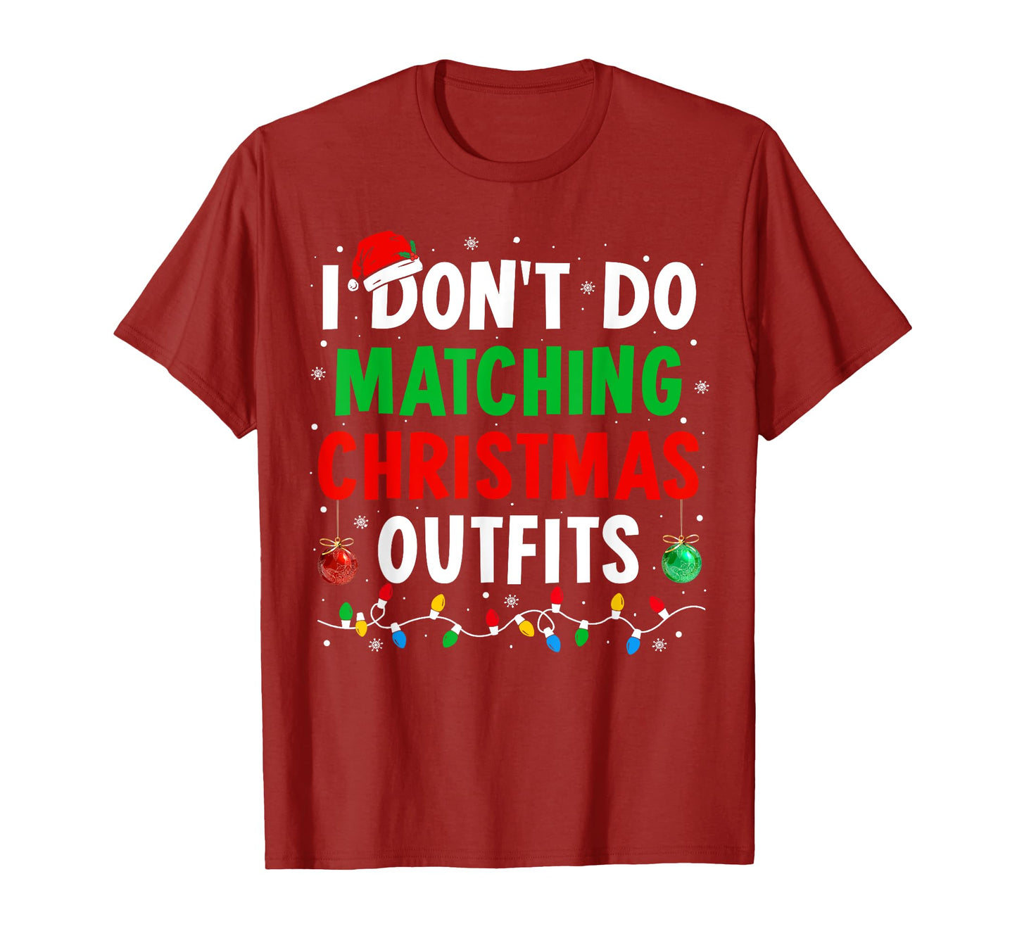 I Don't Do Matching Christmas Outfits Xmas Family Couples T-Shirt