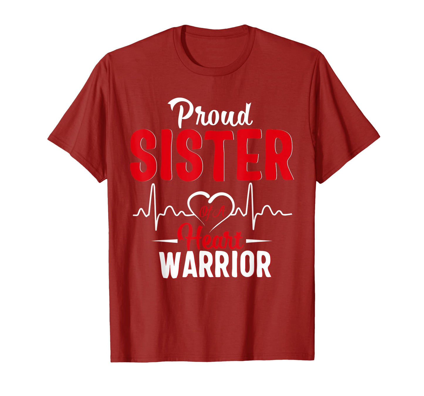 Proud Sister of a Heart Warrior CHD Awareness gift T-Shirt